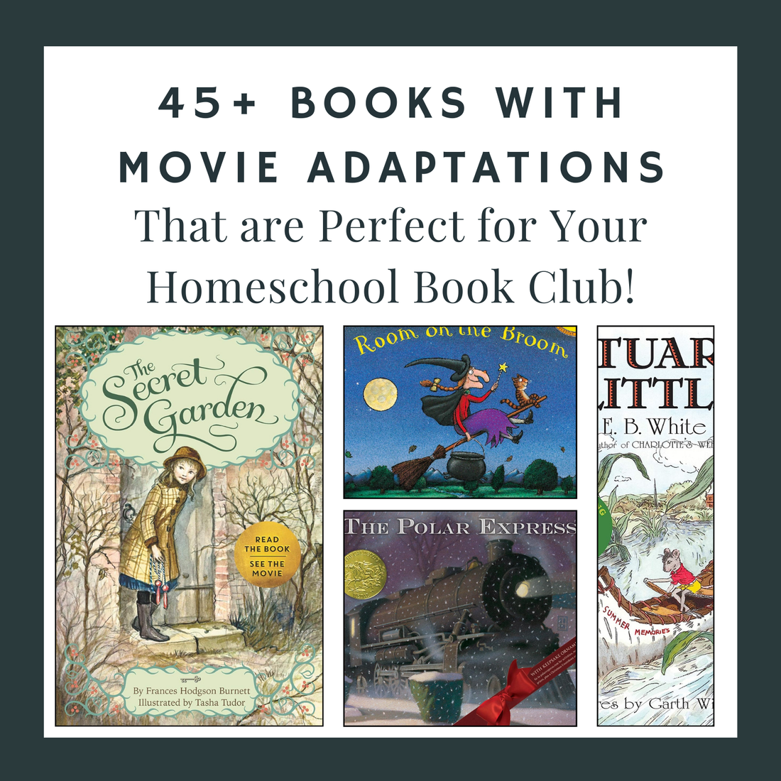 45+ Books with Movie Adaptations That are Perfect for Your Homeschool Book Club!