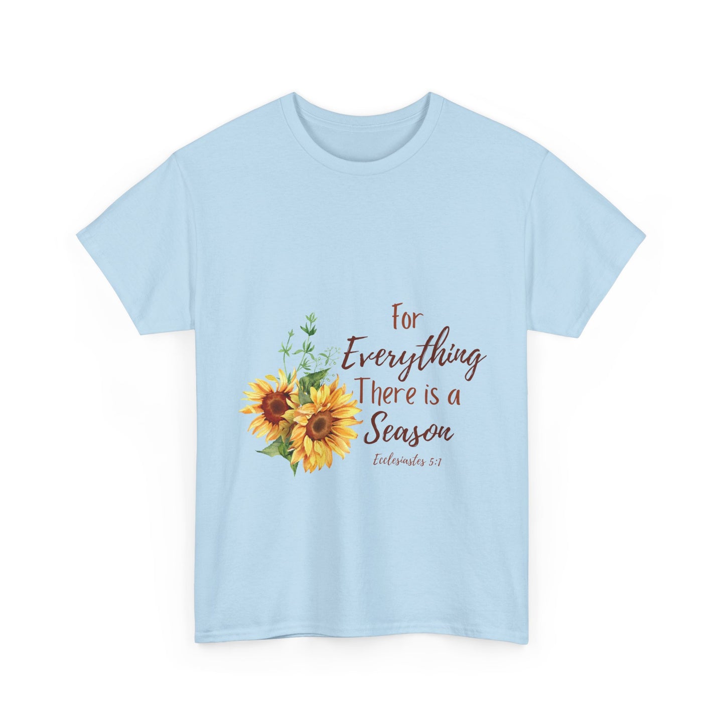 For Everything There is a Season - T-Shirt | Bible Verse | Scripture Shirt