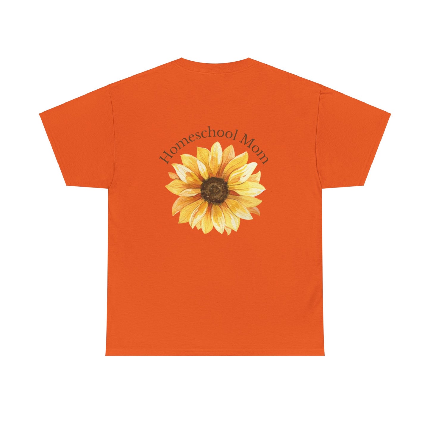 Homeschool Mom - T-Shirt | Sunflower | The Education of a Child is a Work of Love