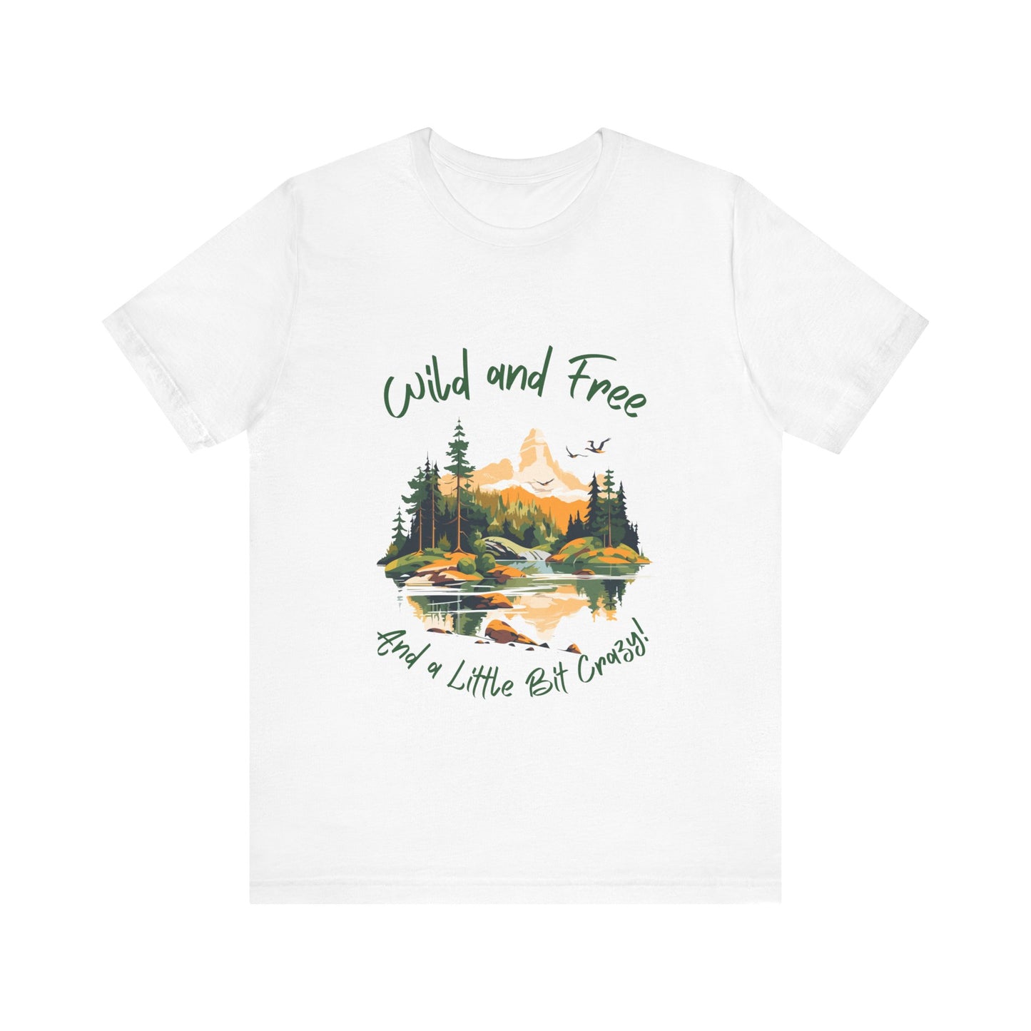 Wild and Free - And a Little Bit Crazy | Wild n Free Mama Shirt | The Wilderness must be Explored!