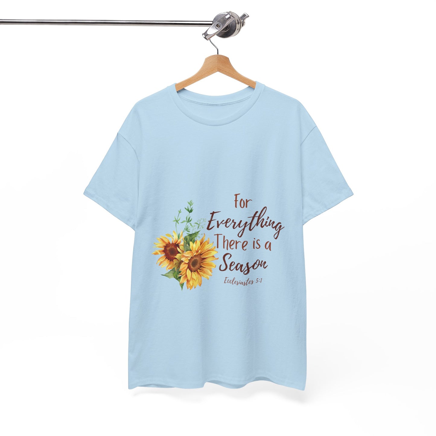 For Everything There is a Season - T-Shirt | Bible Verse | Scripture Shirt