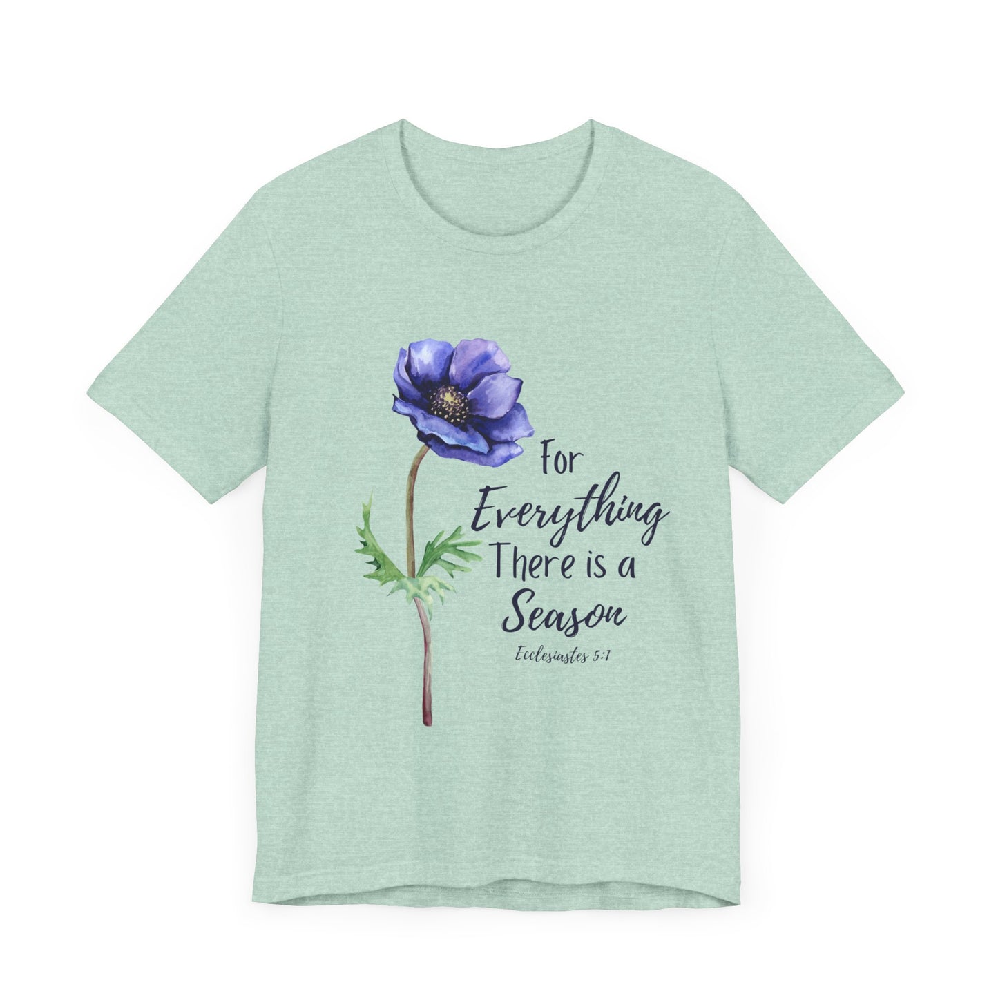 For Everything There is a Season Purple Flower Shirt