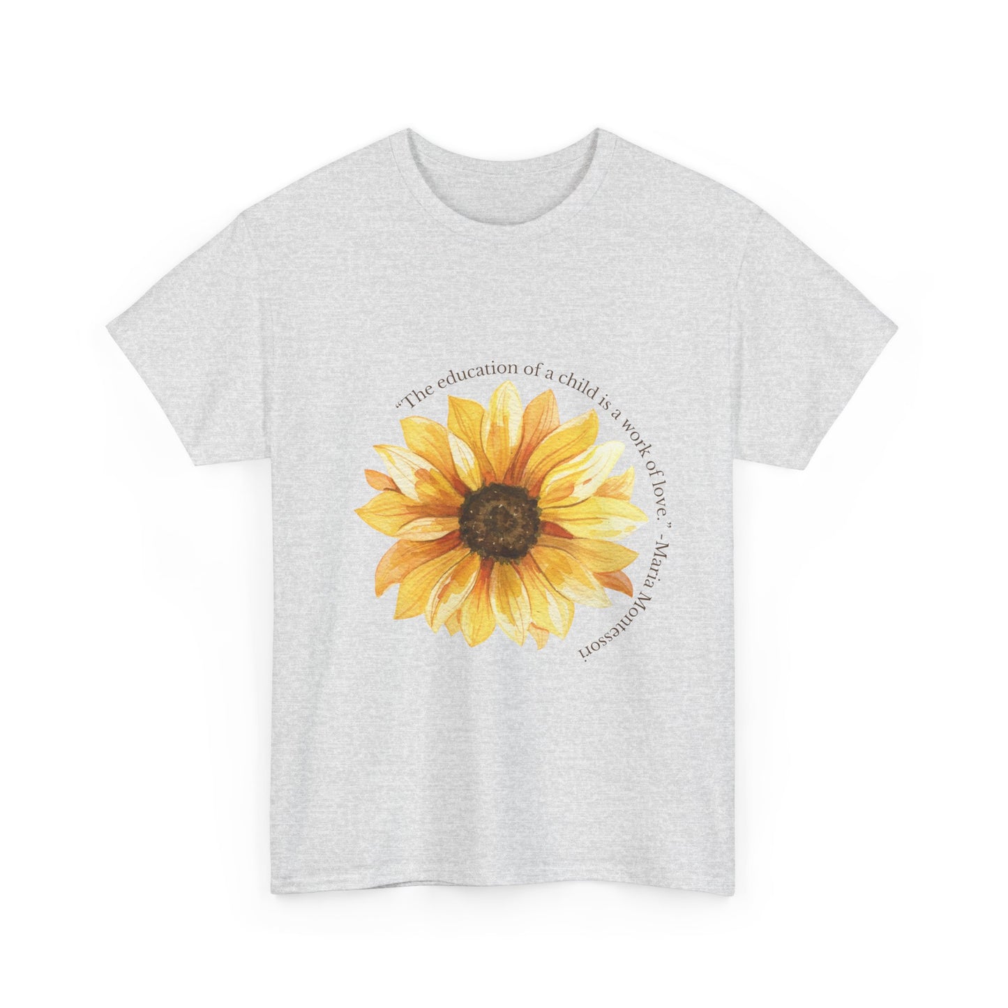 Homeschool Mom - T-Shirt | Sunflower | The Education of a Child is a Work of Love