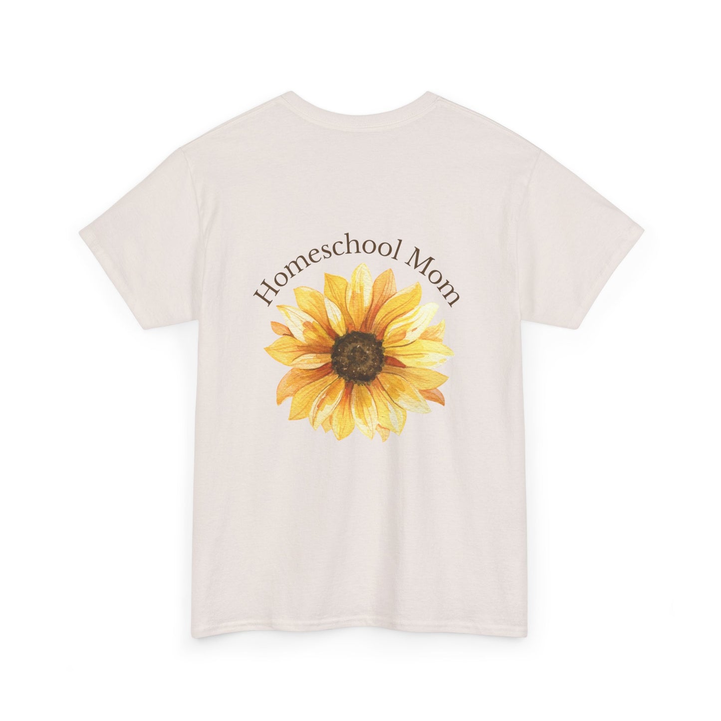 Homeschool Mom - T-Shirt | Sunflower | The Education of a Child is a Work of Love