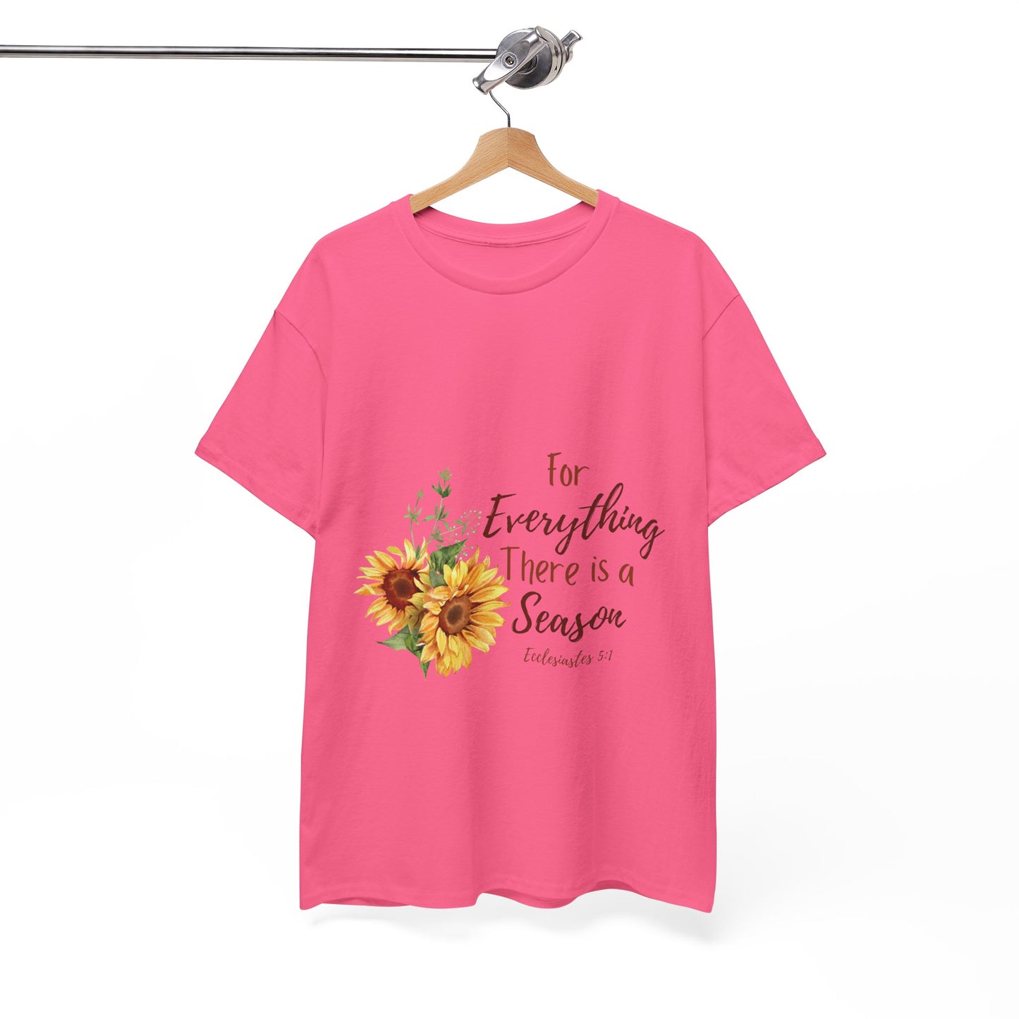 For Everything There is a Season - T-Shirt | Bible Verse | Scripture Shirt