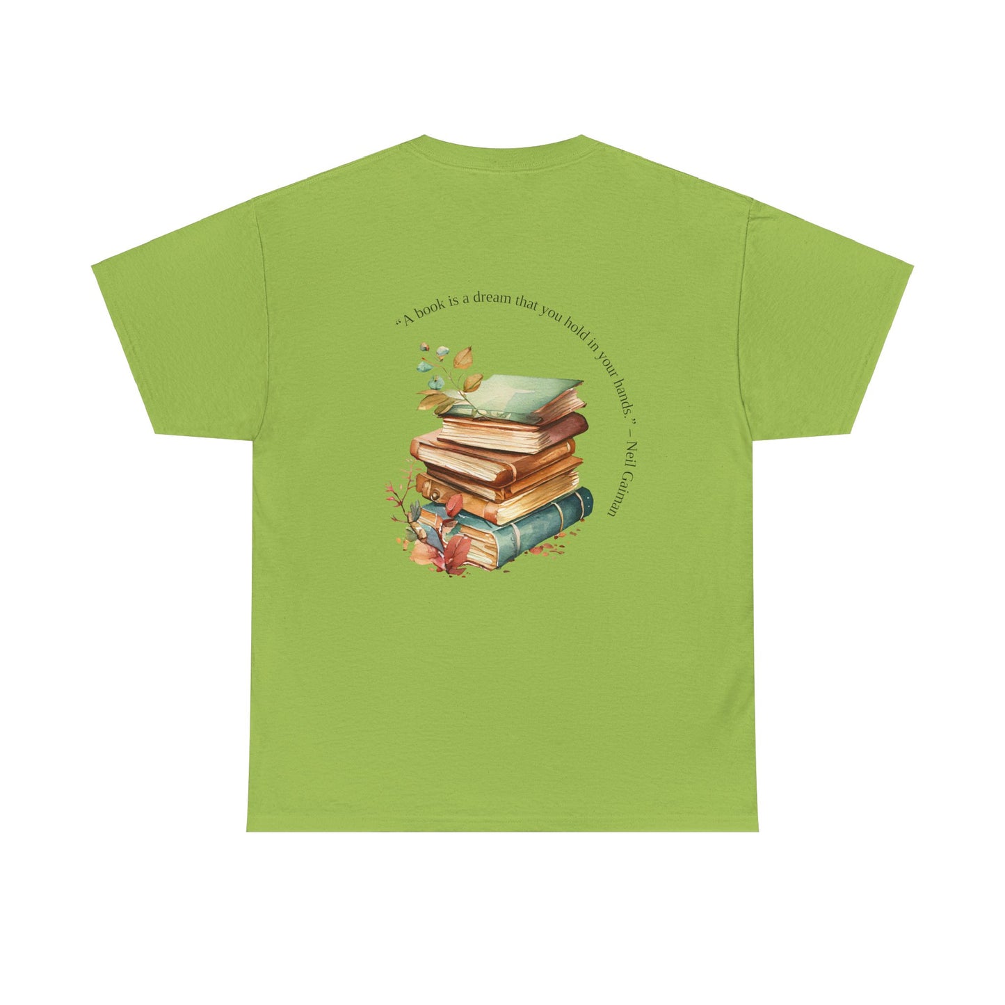 T-shirt for Book Lovers | "A Book is a Dream You Hold in Your Hands" - Neil Gaiman