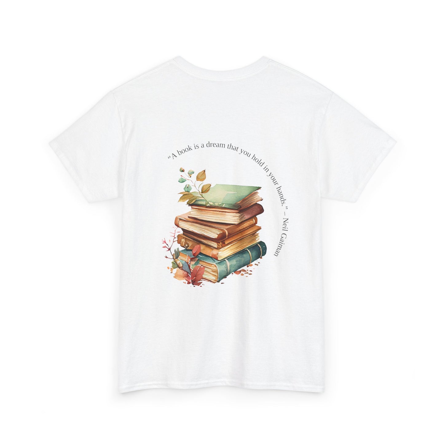 T-shirt for Book Lovers | "A Book is a Dream You Hold in Your Hands" - Neil Gaiman