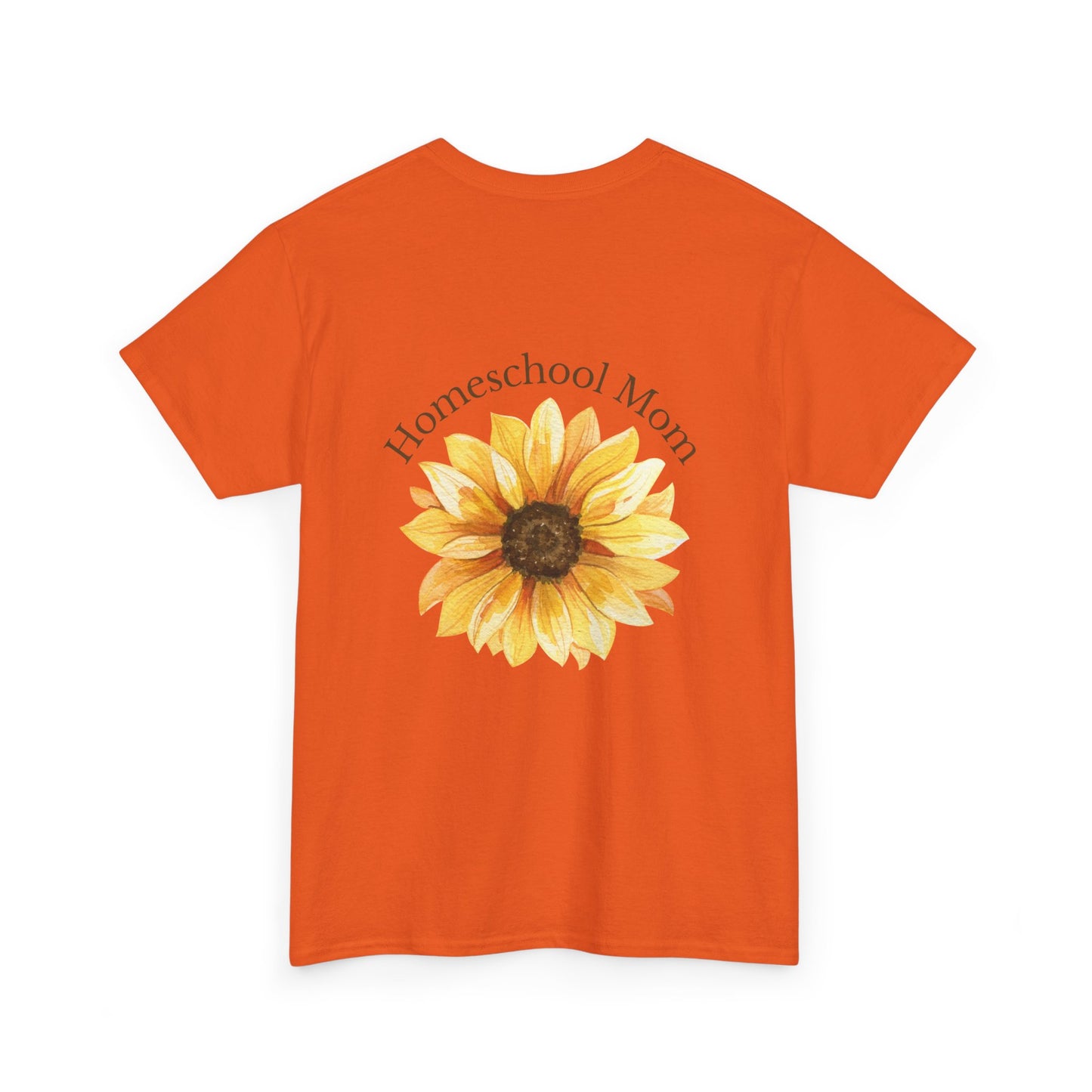 Homeschool Mom - T-Shirt | Sunflower | The Education of a Child is a Work of Love