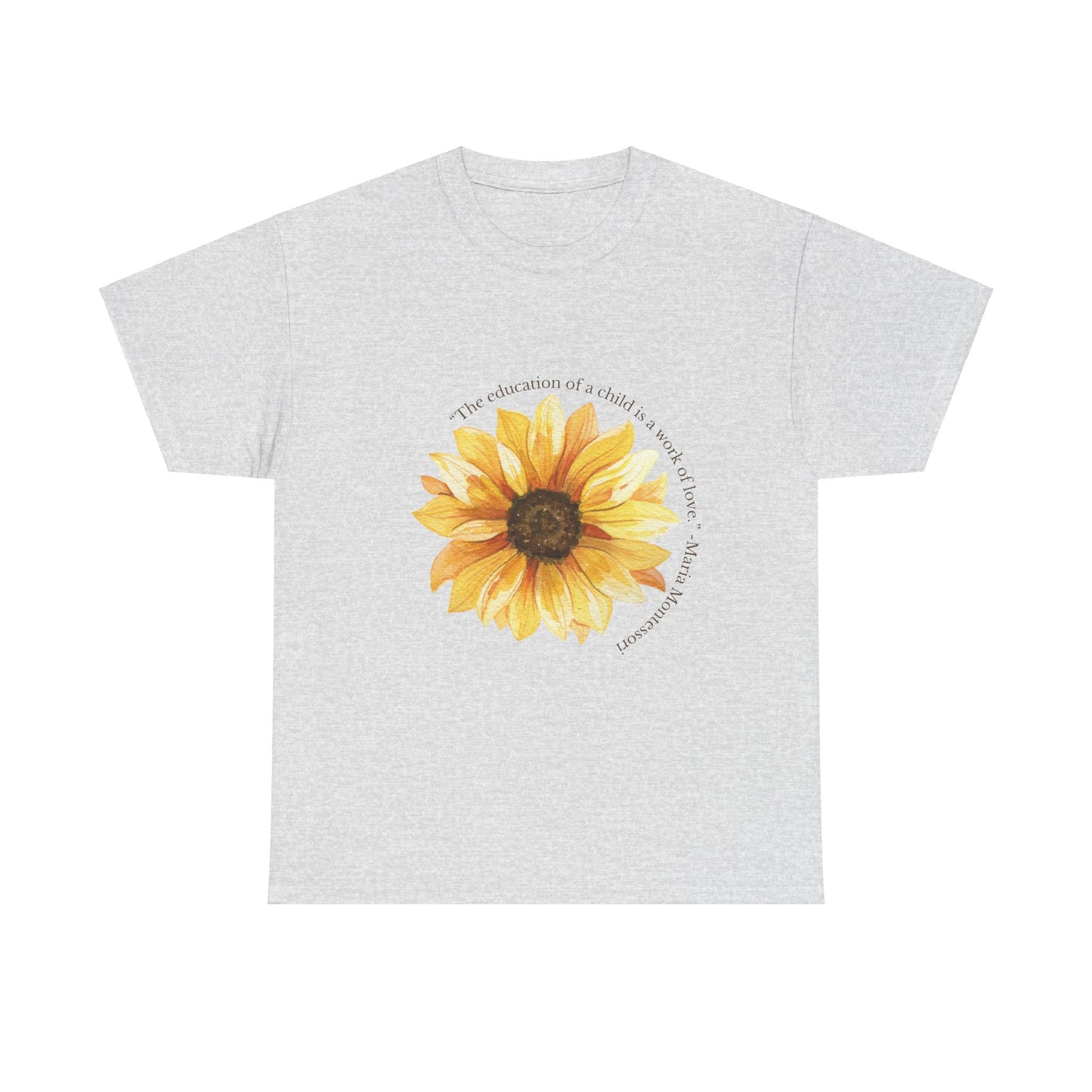 Homeschool Mom - T-Shirt | Sunflower | The Education of a Child is a Work of Love