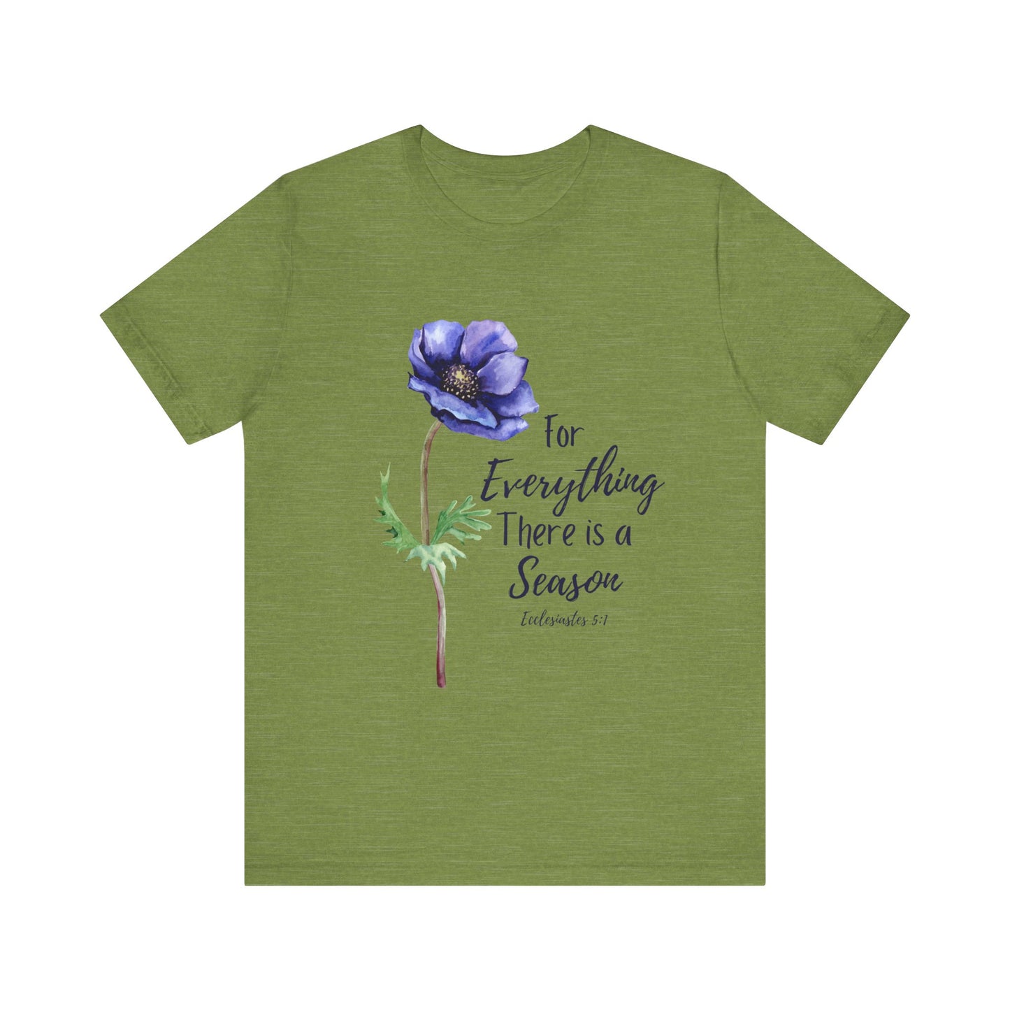 For Everything There is a Season Purple Flower Shirt