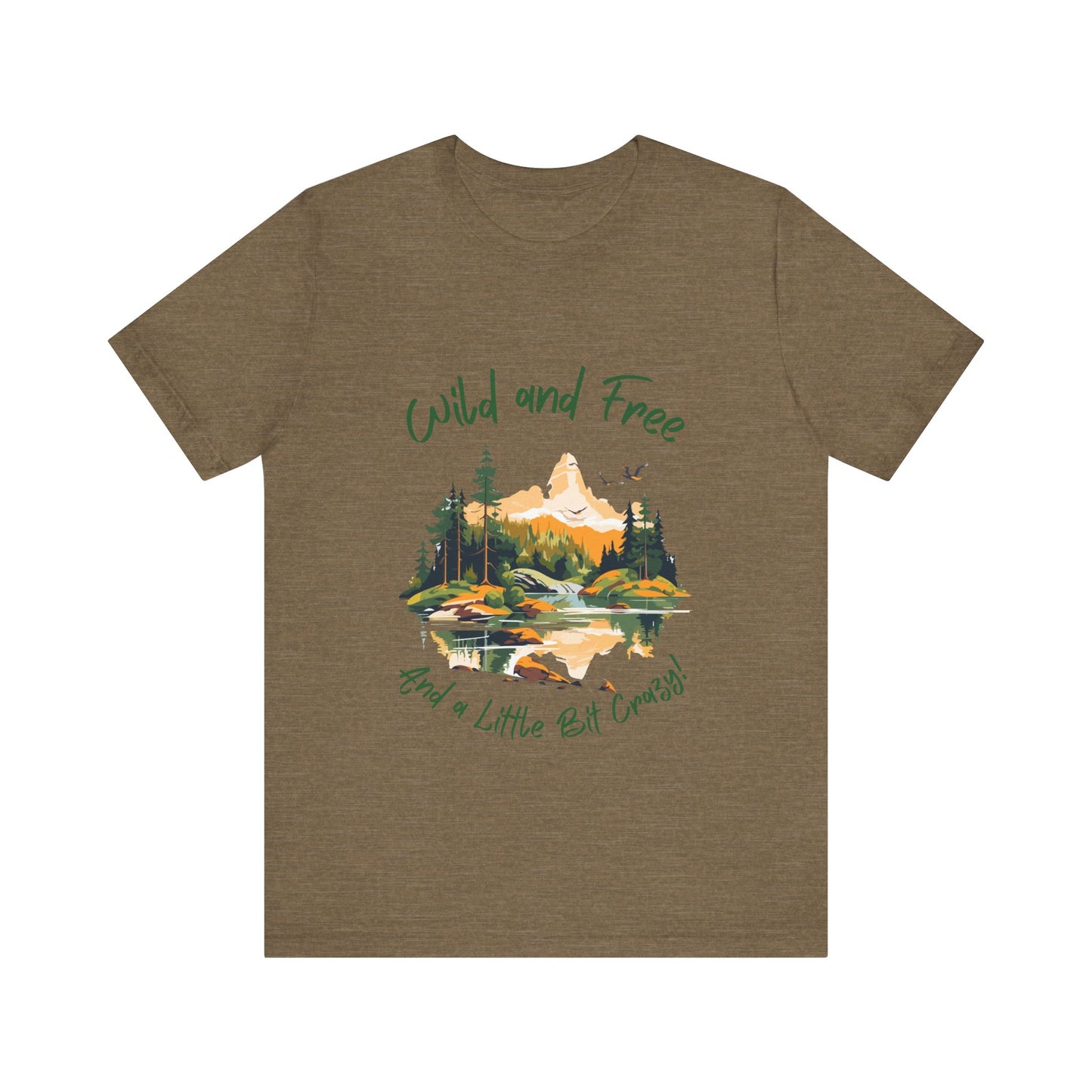 Wild and Free - And a Little Bit Crazy | Wild n Free Mama Shirt | The Wilderness must be Explored!