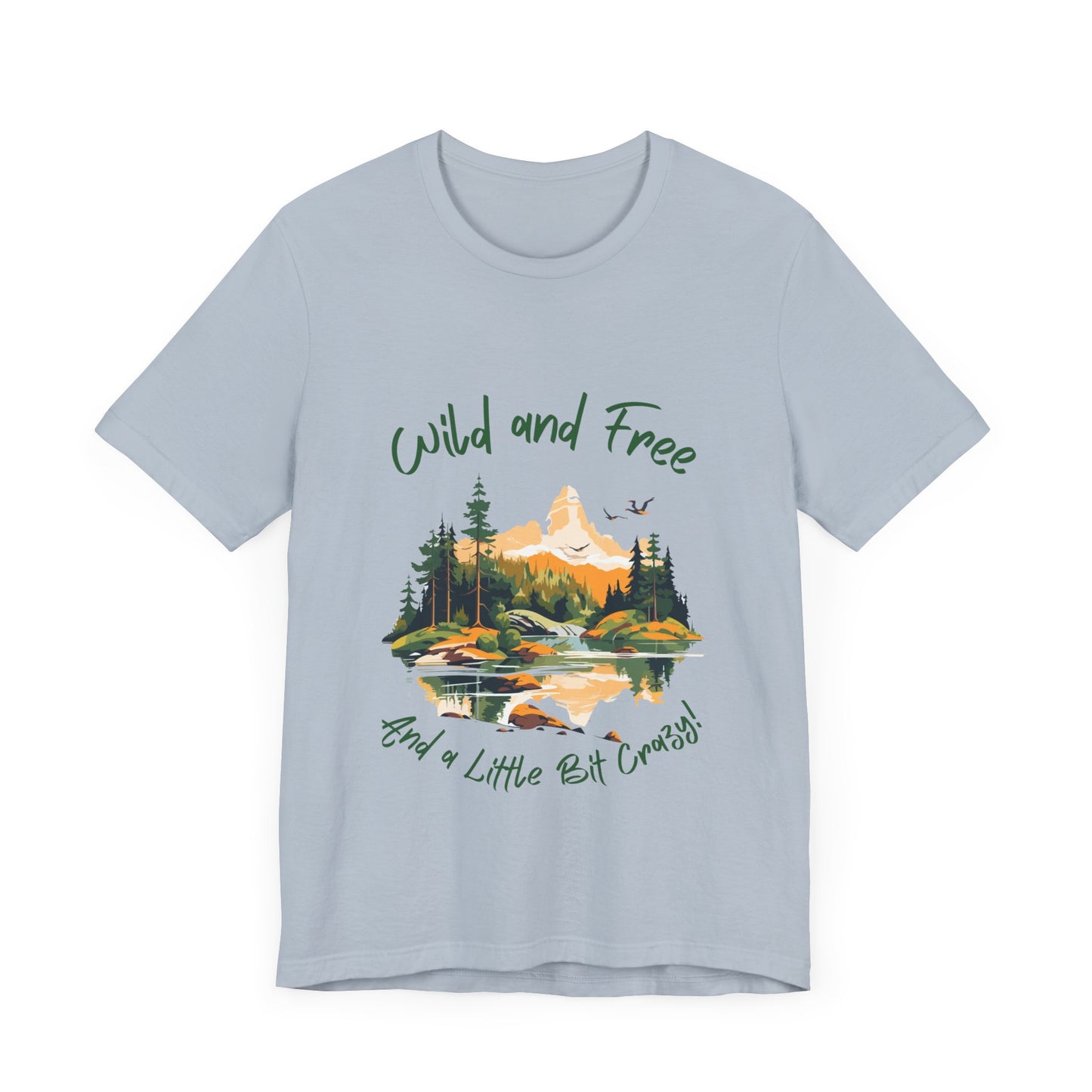 Wild and Free - And a Little Bit Crazy | Wild n Free Mama Shirt | The Wilderness must be Explored!