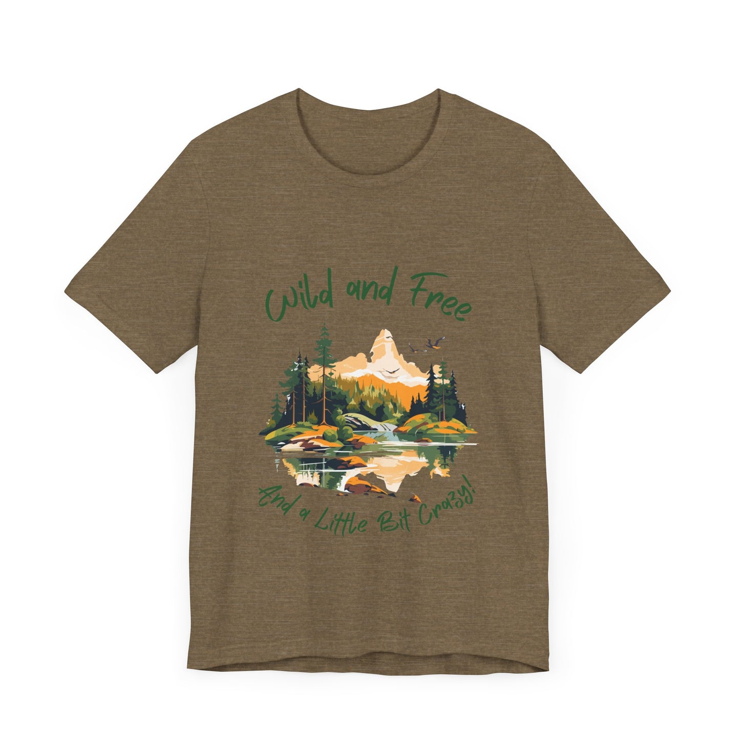 Wild and Free - And a Little Bit Crazy | Wild n Free Mama Shirt | The Wilderness must be Explored!