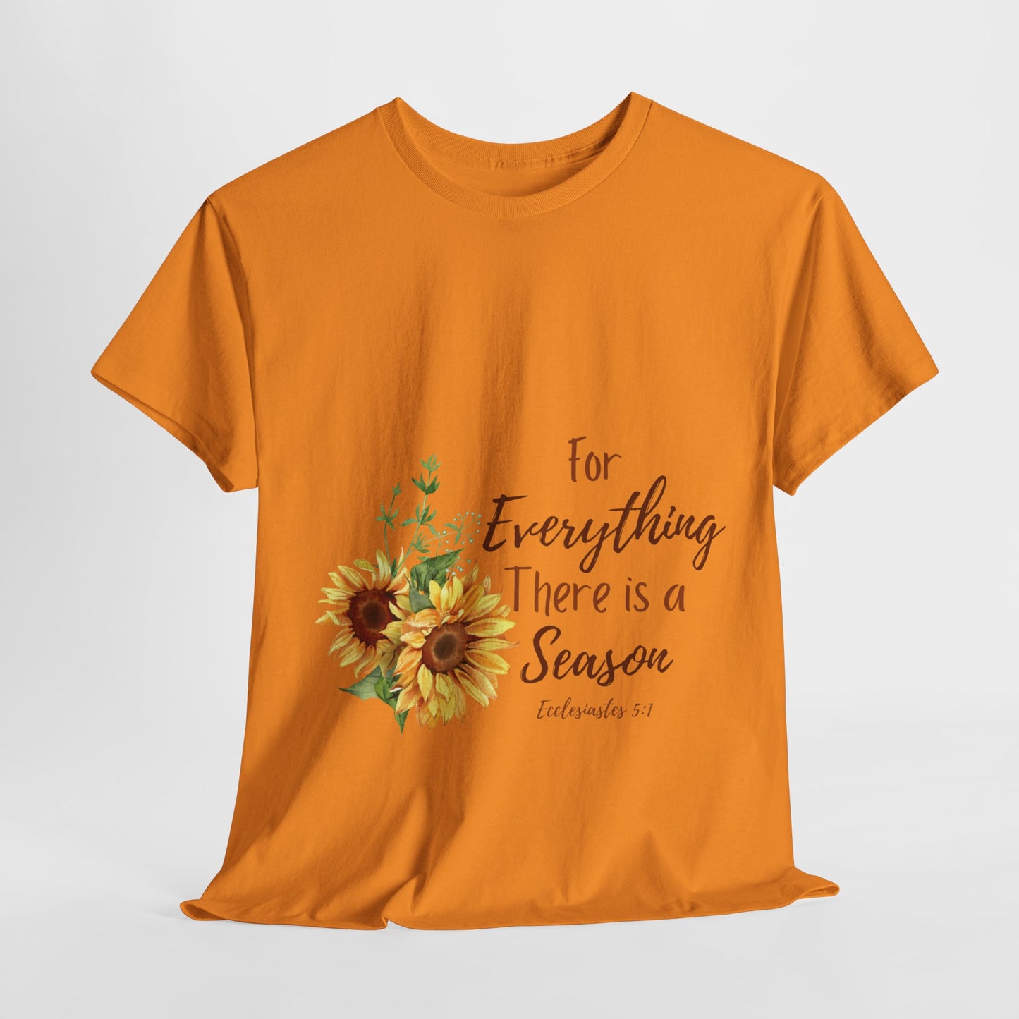 For Everything There is a Season - T-Shirt | Bible Verse | Scripture Shirt