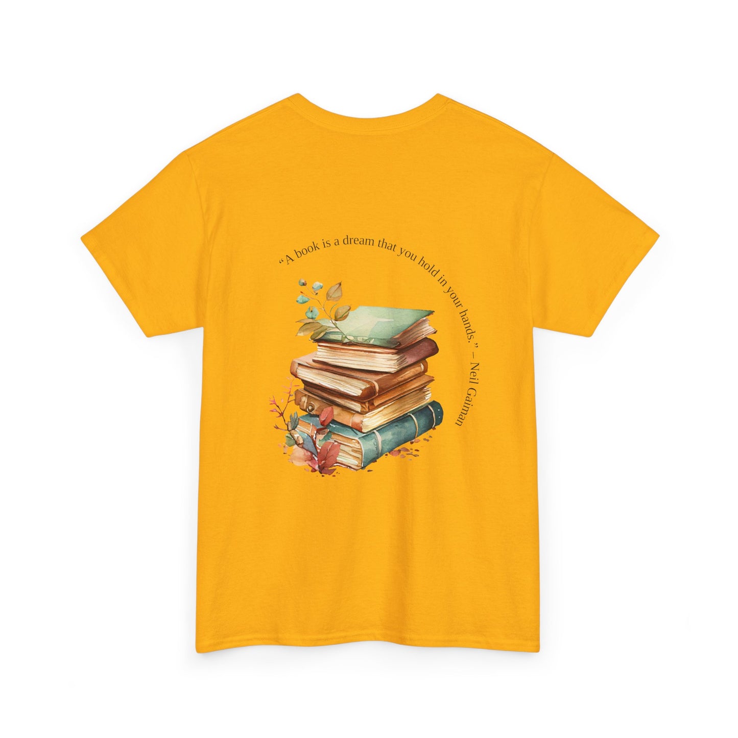 T-shirt for Book Lovers | "A Book is a Dream You Hold in Your Hands" - Neil Gaiman