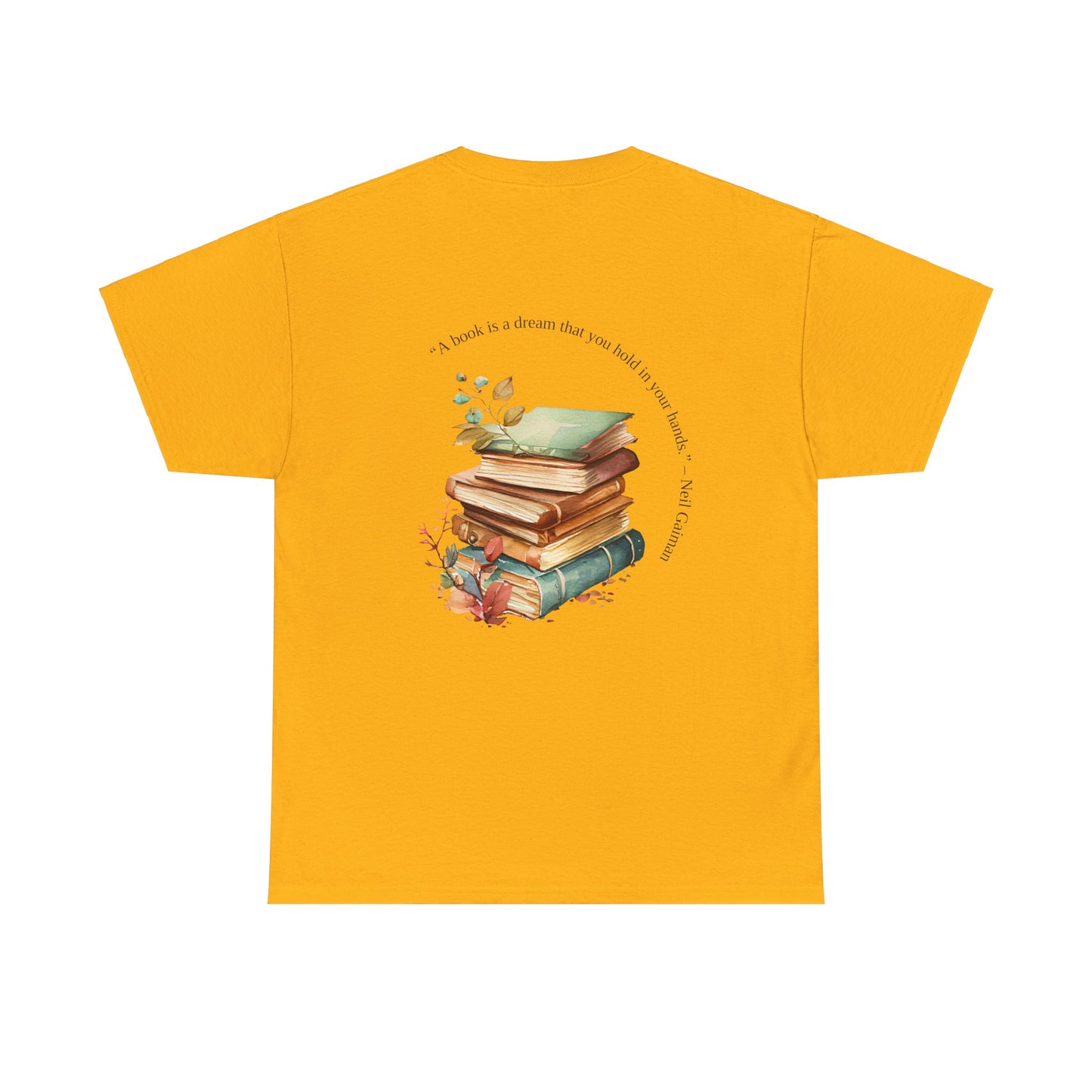 T-shirt for Book Lovers | "A Book is a Dream You Hold in Your Hands" - Neil Gaiman