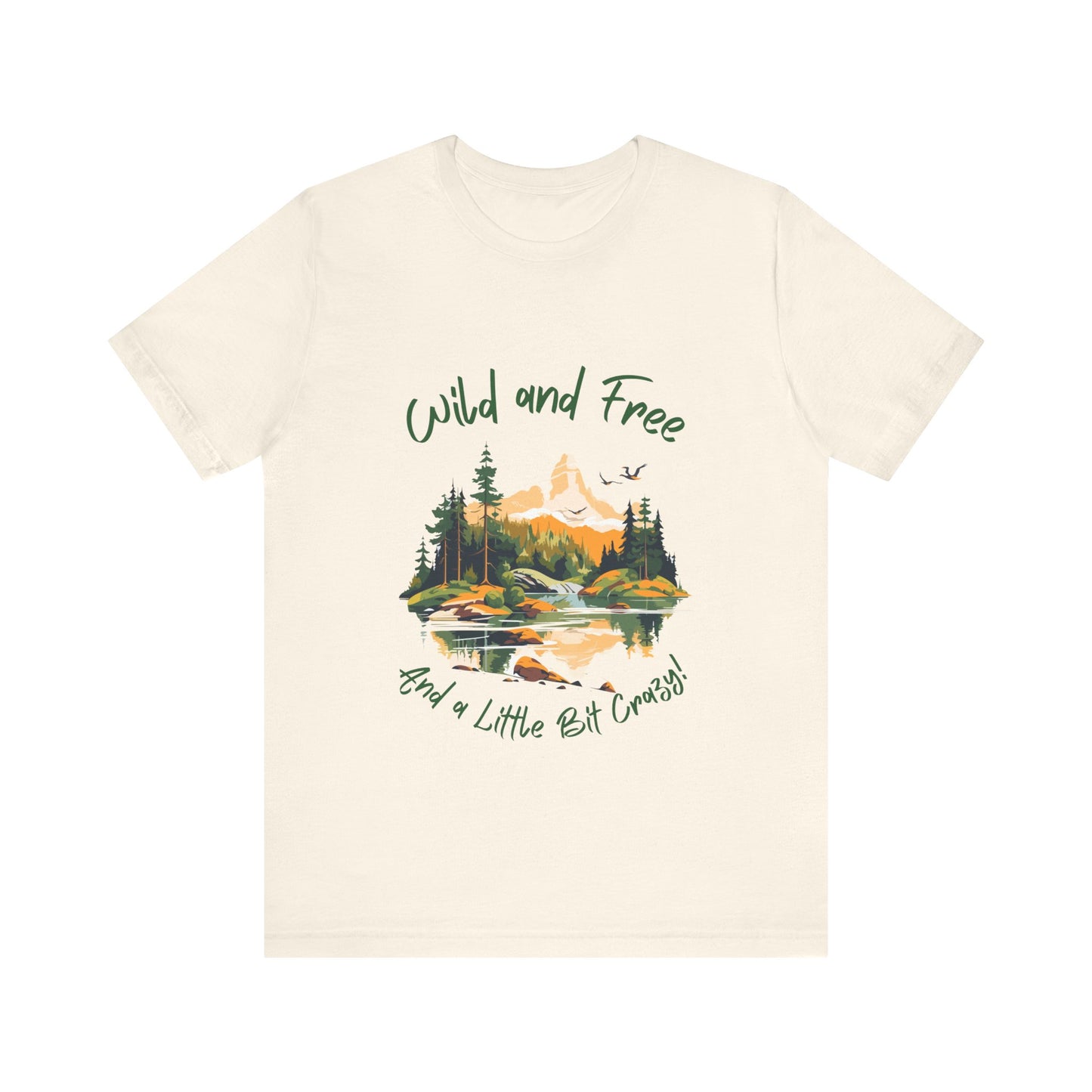 Wild and Free - And a Little Bit Crazy | Wild n Free Mama Shirt | The Wilderness must be Explored!