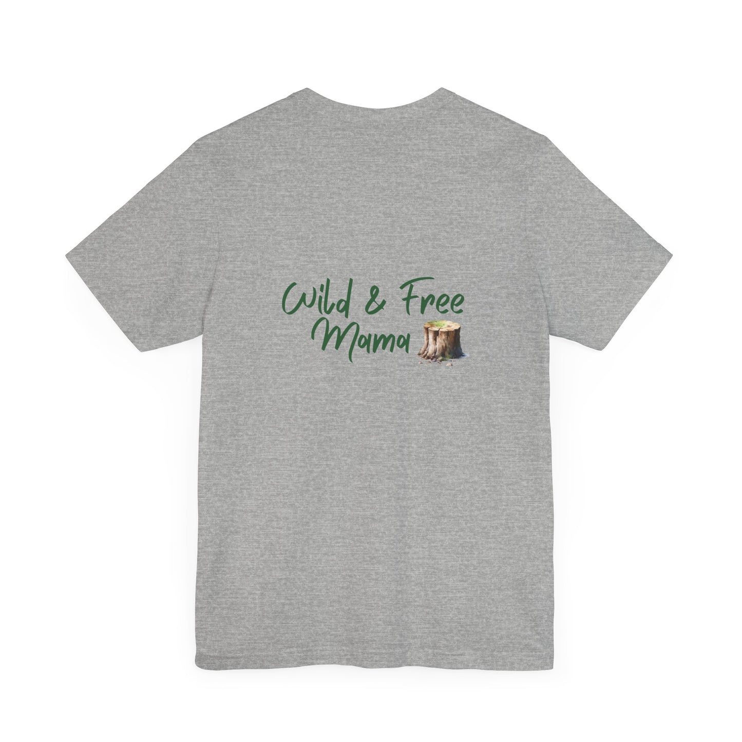 Wild and Free - And a Little Bit Crazy | Wild n Free Mama Shirt | The Wilderness must be Explored!