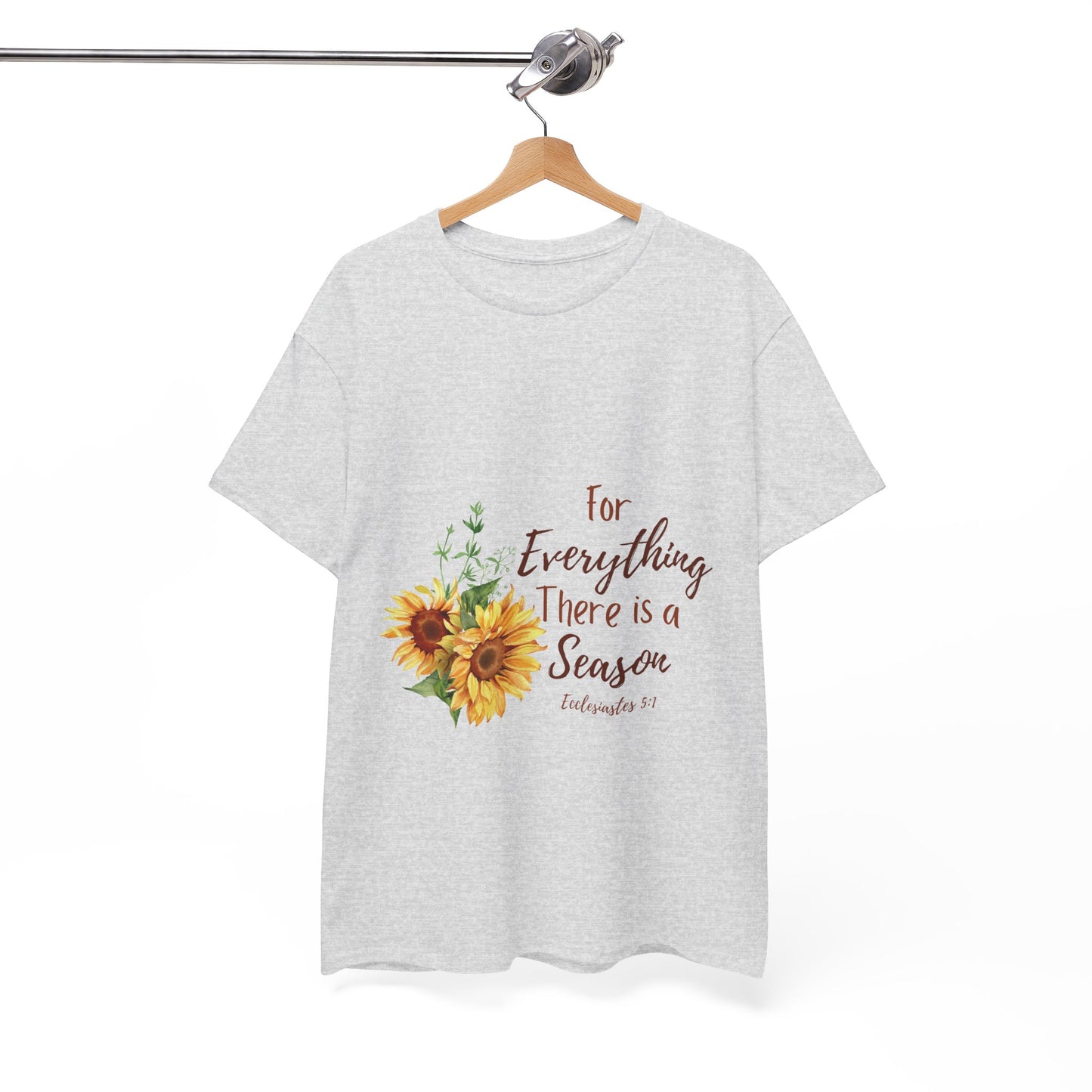 For Everything There is a Season - T-Shirt | Bible Verse | Scripture Shirt