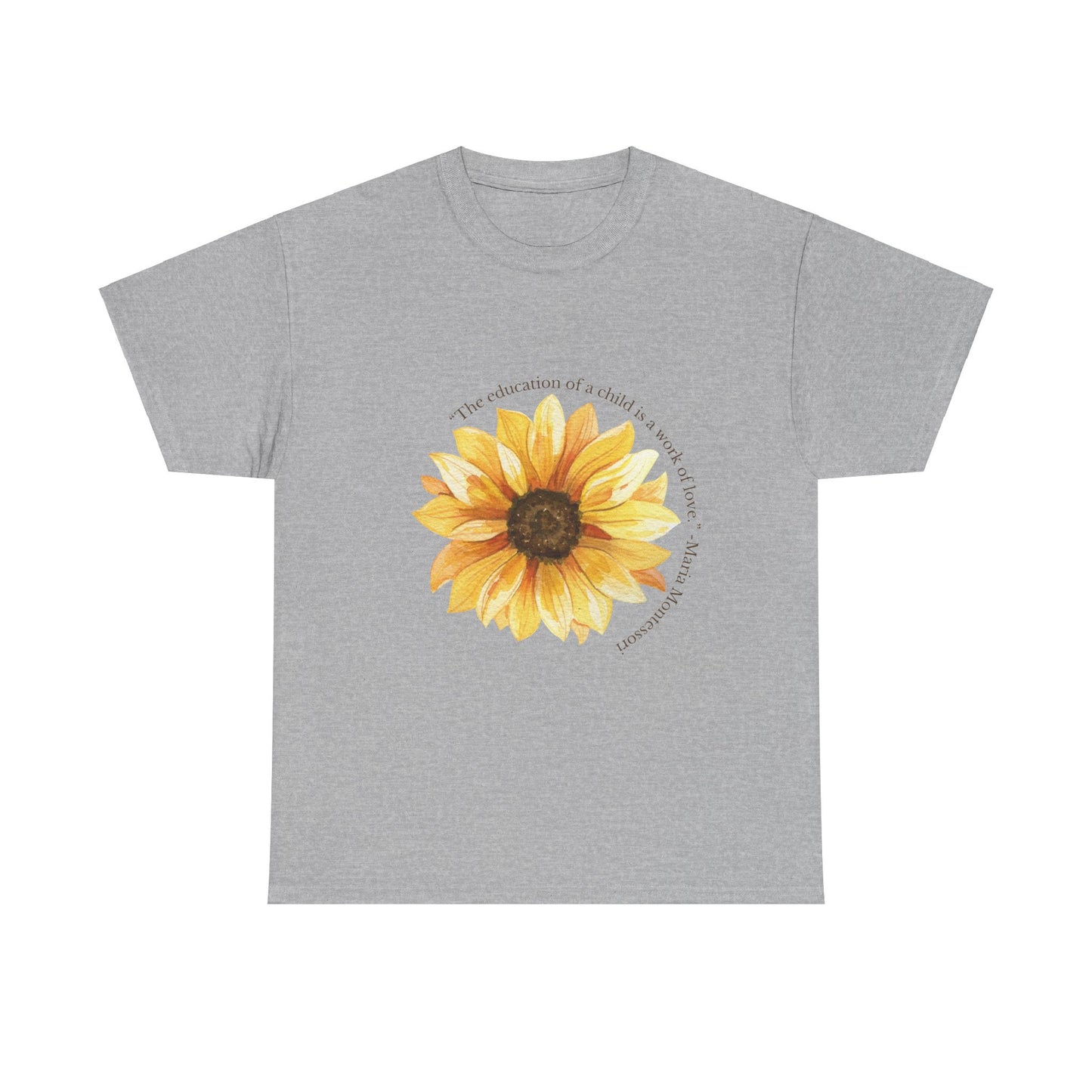 Homeschool Mom - T-Shirt | Sunflower | The Education of a Child is a Work of Love