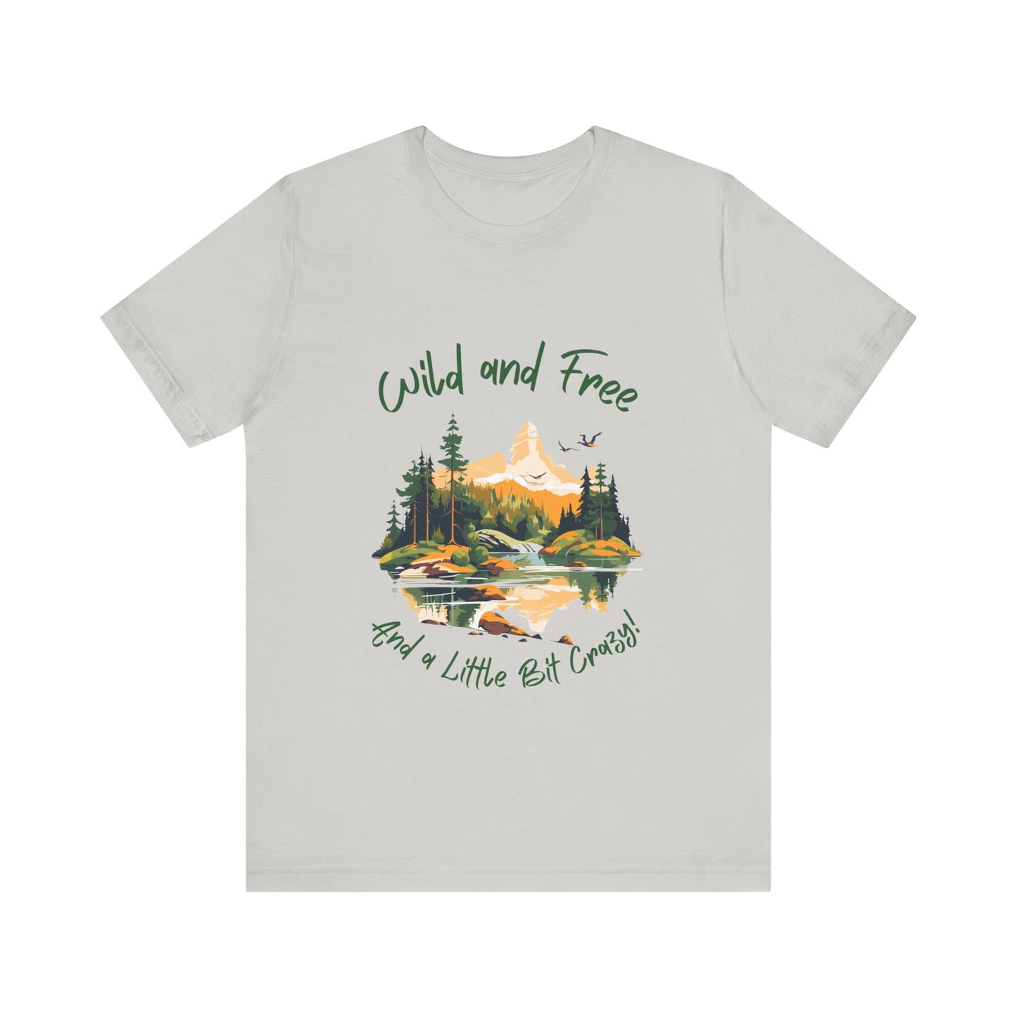 Wild and Free - And a Little Bit Crazy | Wild n Free Mama Shirt | The Wilderness must be Explored!