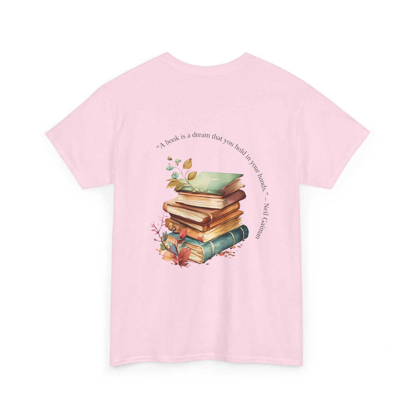 T-shirt for Book Lovers | "A Book is a Dream You Hold in Your Hands" - Neil Gaiman