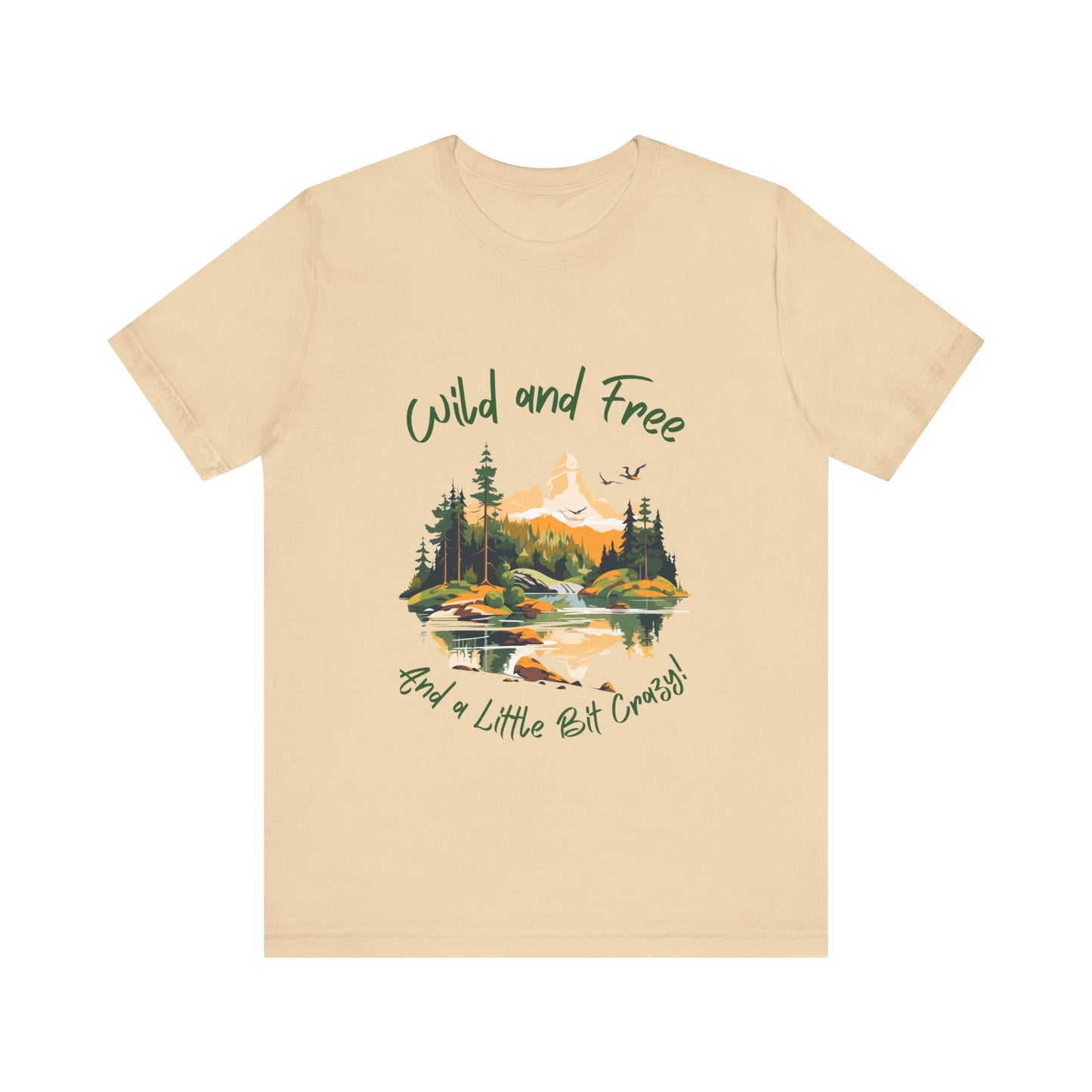 Wild and Free - And a Little Bit Crazy | Wild n Free Mama Shirt | The Wilderness must be Explored!