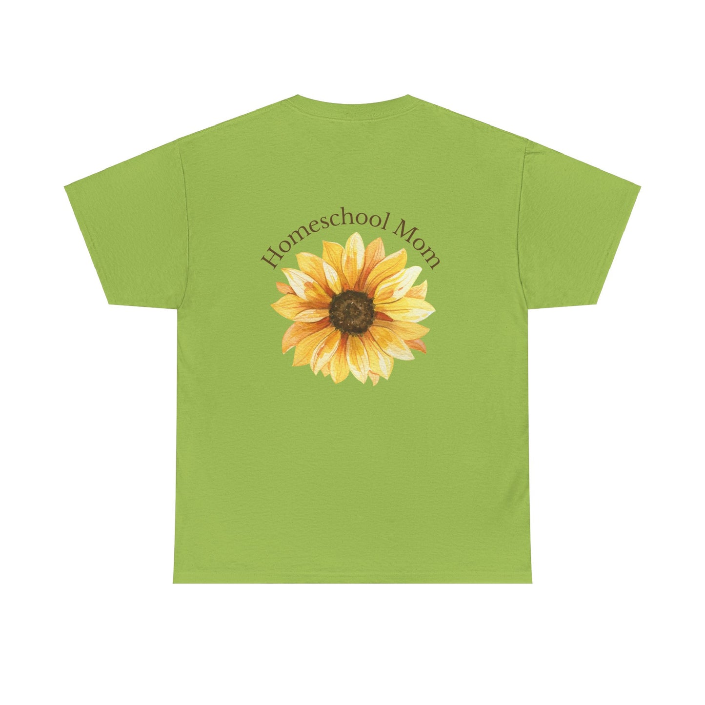 Homeschool Mom - T-Shirt | Sunflower | The Education of a Child is a Work of Love