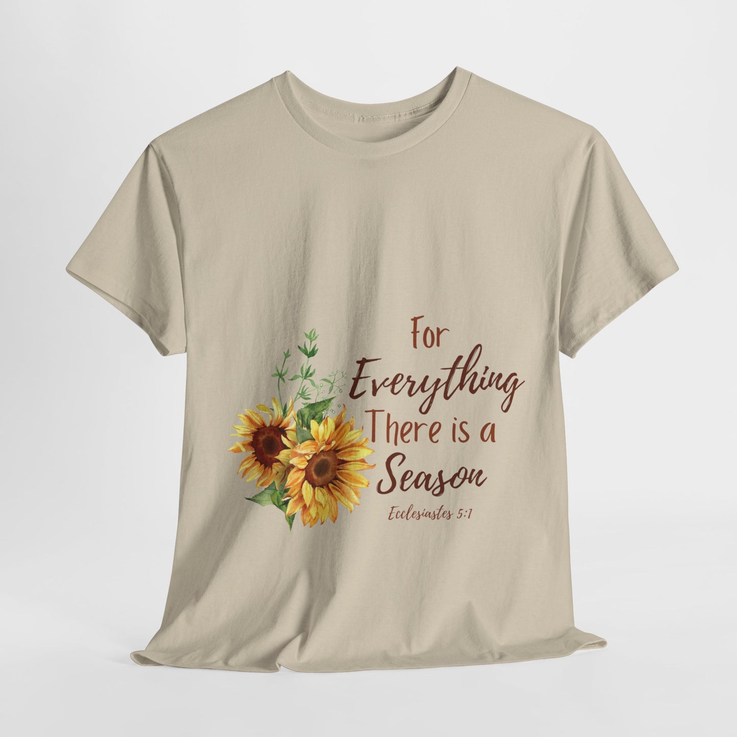 For Everything There is a Season - T-Shirt | Bible Verse | Scripture Shirt