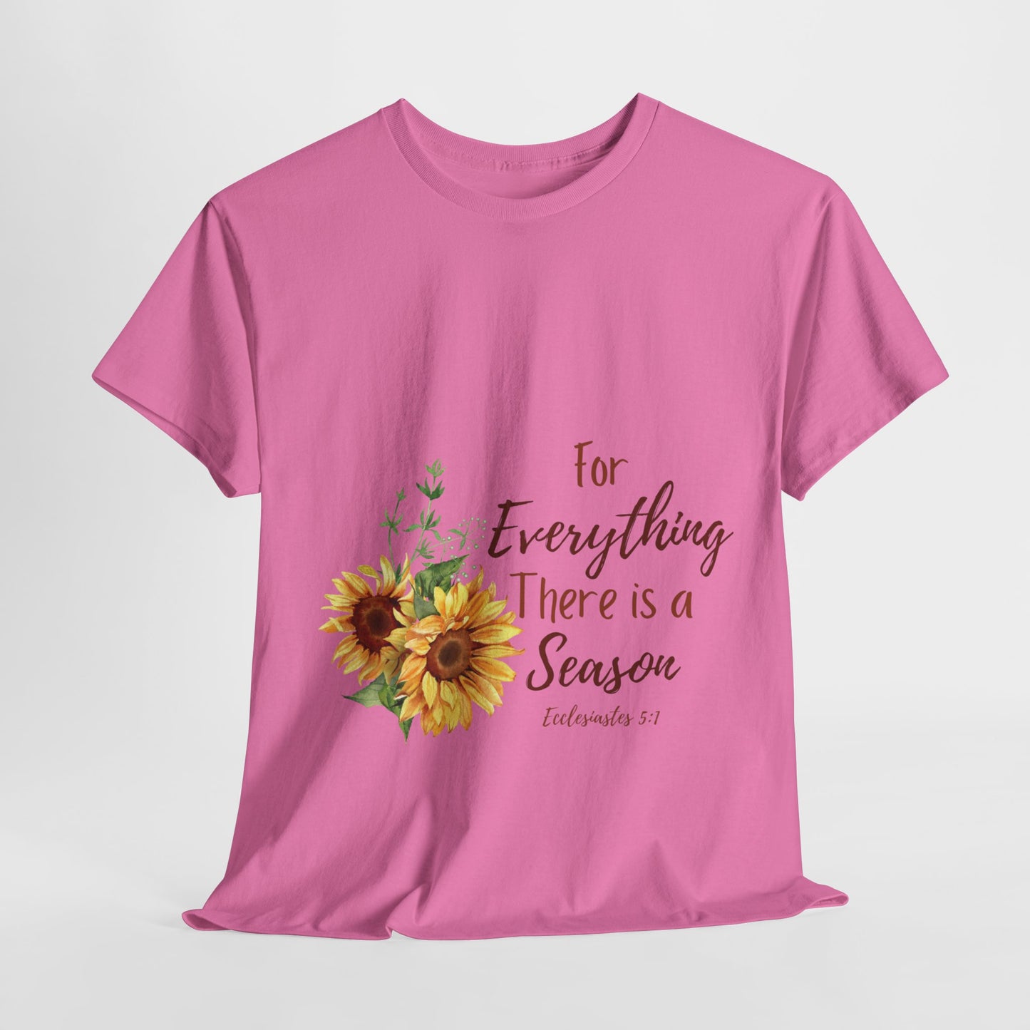 For Everything There is a Season - T-Shirt | Bible Verse | Scripture Shirt