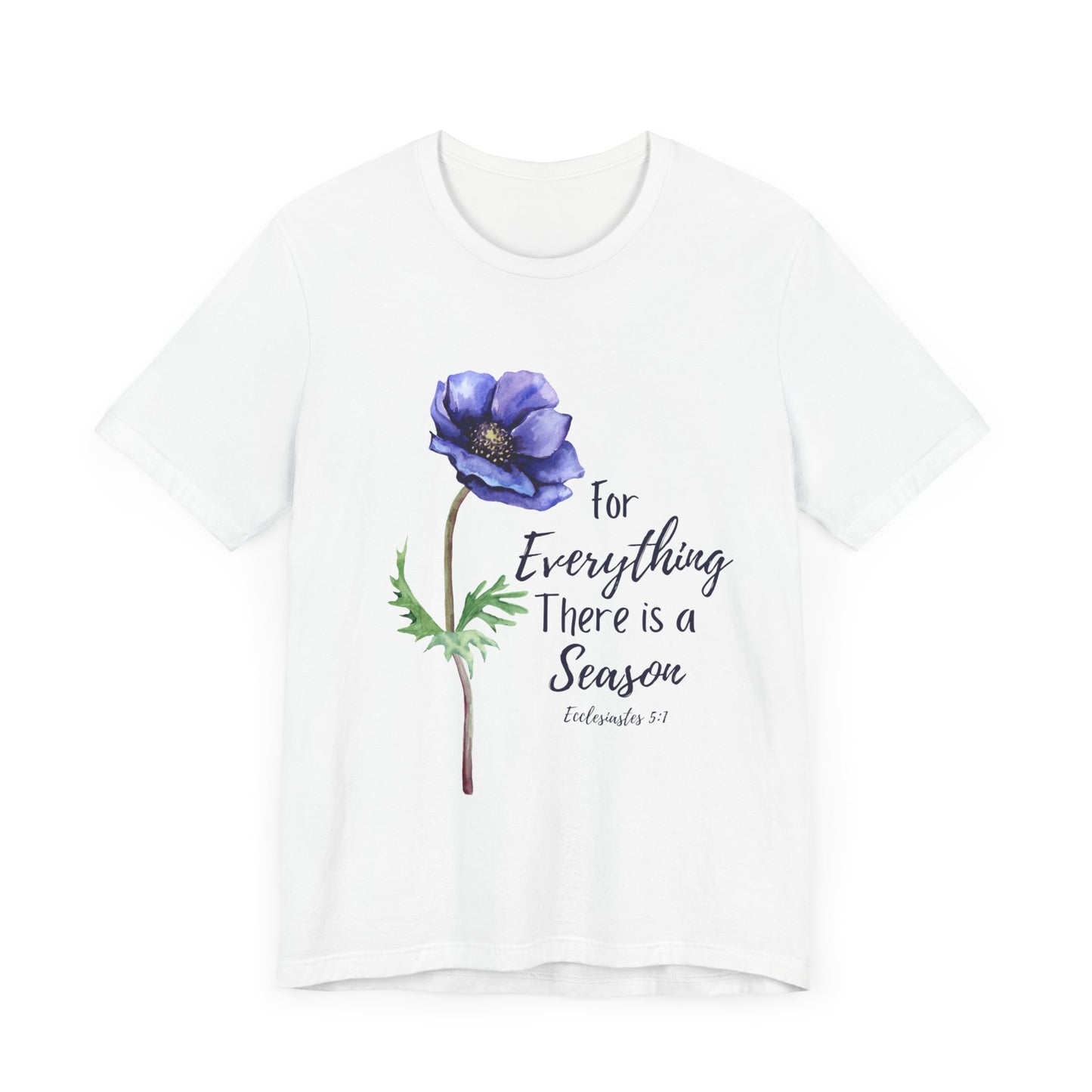 For Everything There is a Season Purple Flower Shirt