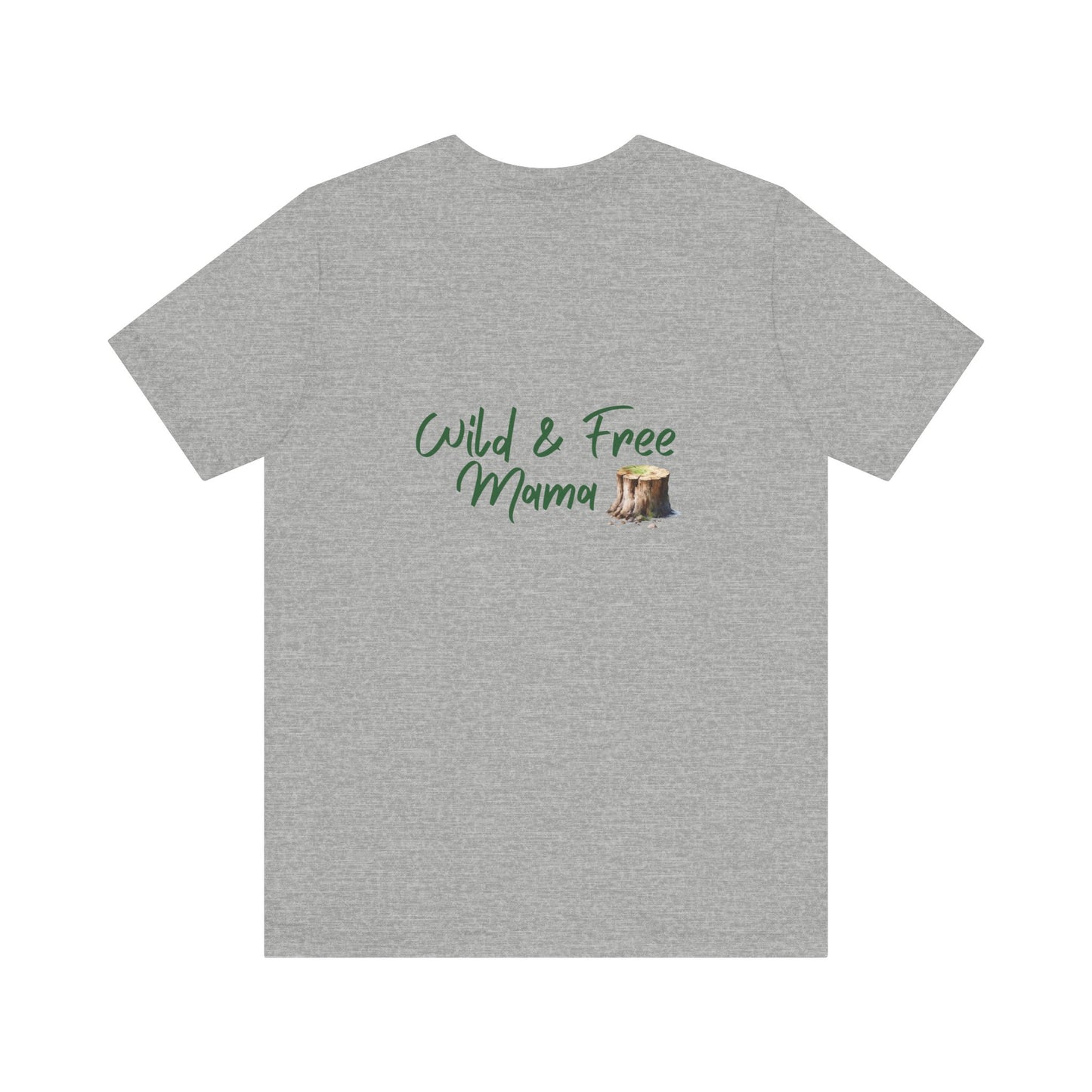 Wild and Free - And a Little Bit Crazy | Wild n Free Mama Shirt | The Wilderness must be Explored!