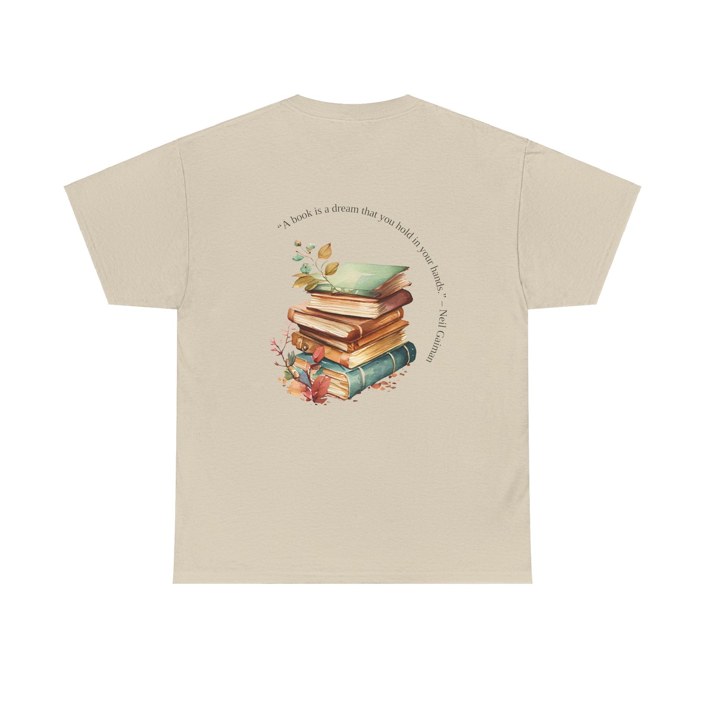 T-shirt for Book Lovers | "A Book is a Dream You Hold in Your Hands" - Neil Gaiman