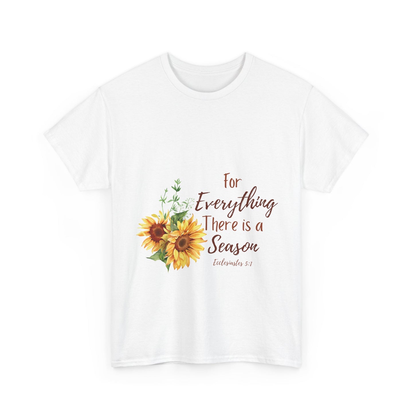 For Everything There is a Season - T-Shirt | Bible Verse | Scripture Shirt