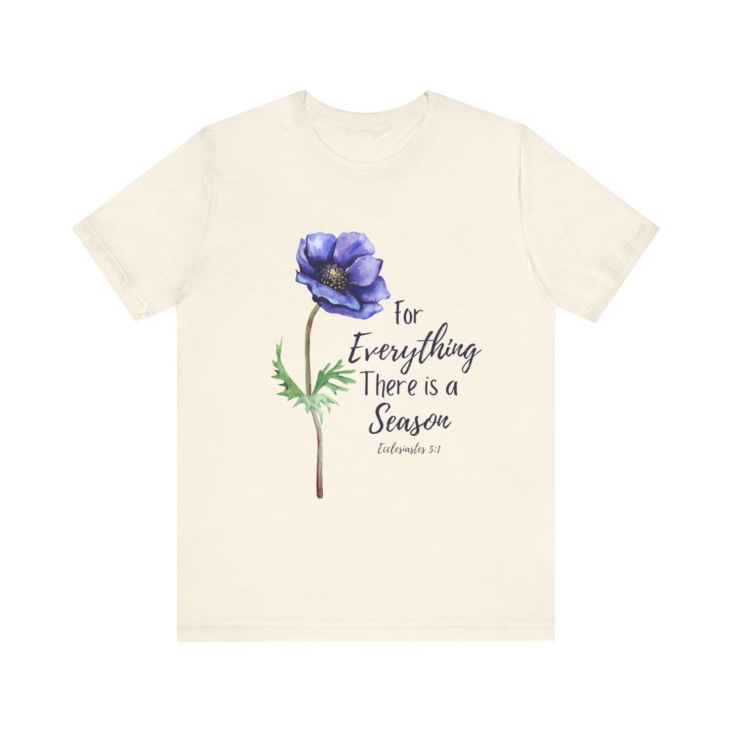 For Everything There is a Season Purple Flower Shirt