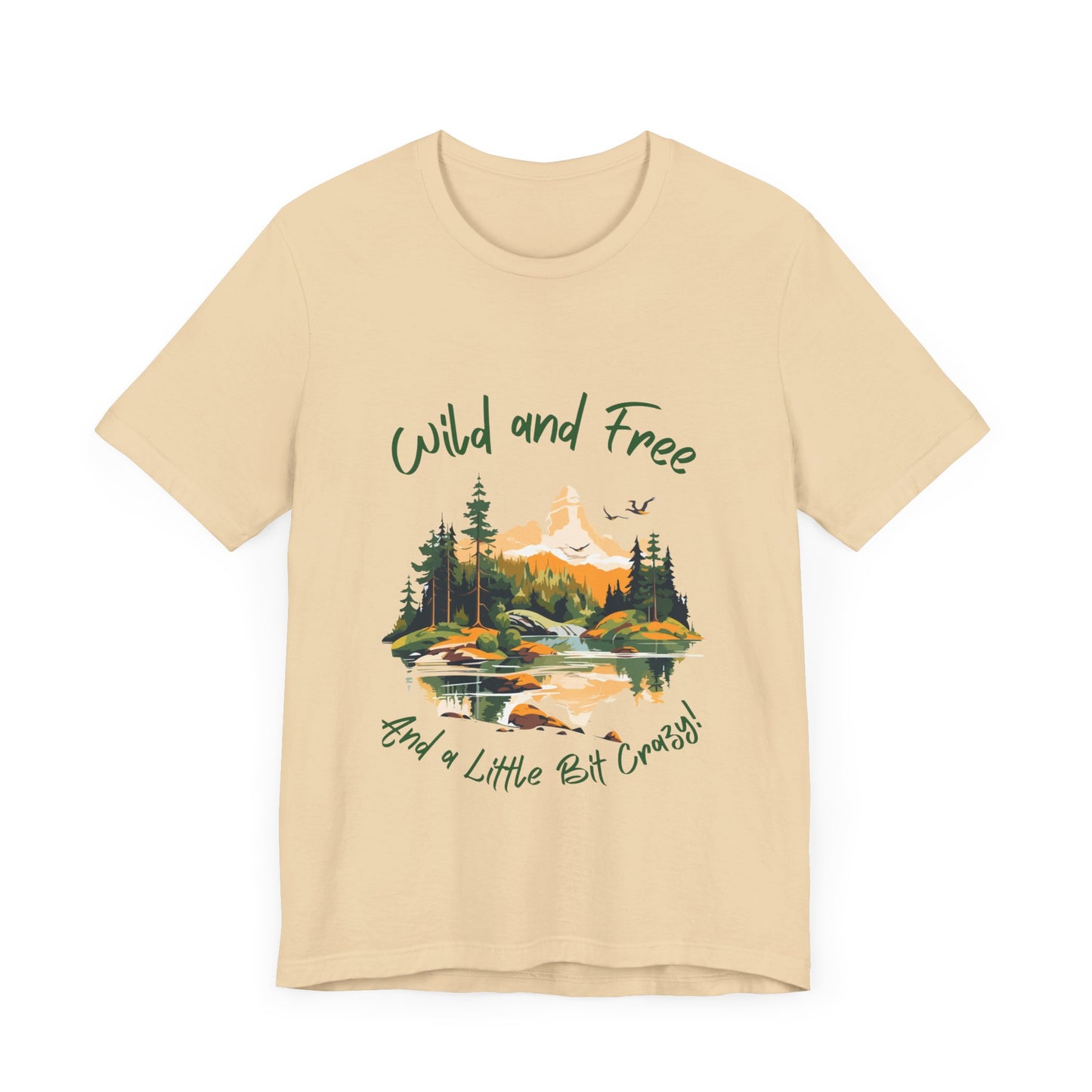 Wild and Free - And a Little Bit Crazy | Wild n Free Mama Shirt | The Wilderness must be Explored!