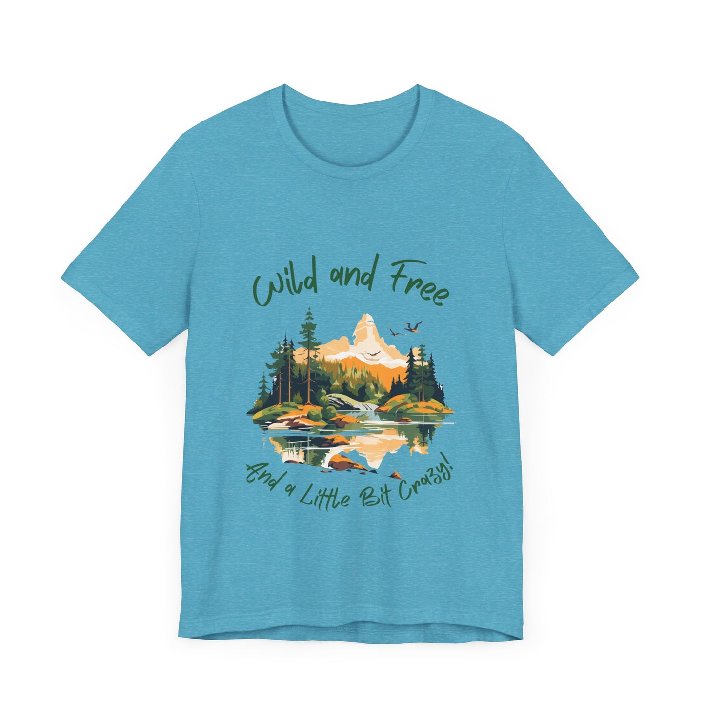 Wild and Free - And a Little Bit Crazy | Wild n Free Mama Shirt | The Wilderness must be Explored!