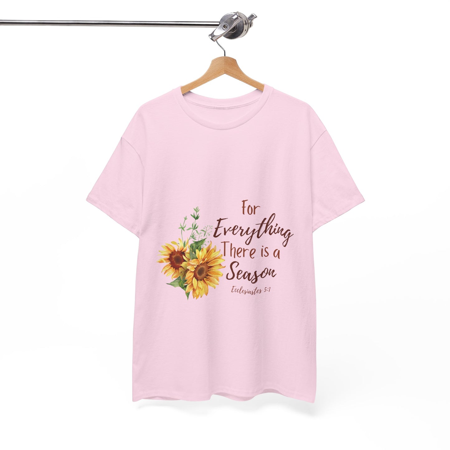 For Everything There is a Season - T-Shirt | Bible Verse | Scripture Shirt