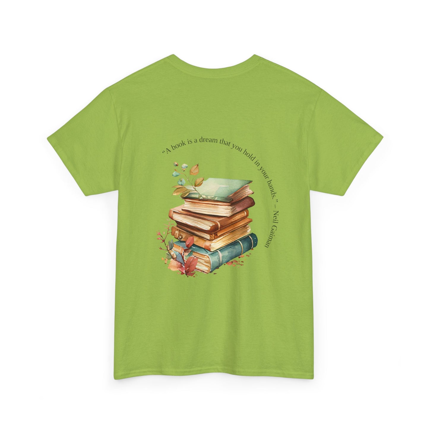 T-shirt for Book Lovers | "A Book is a Dream You Hold in Your Hands" - Neil Gaiman