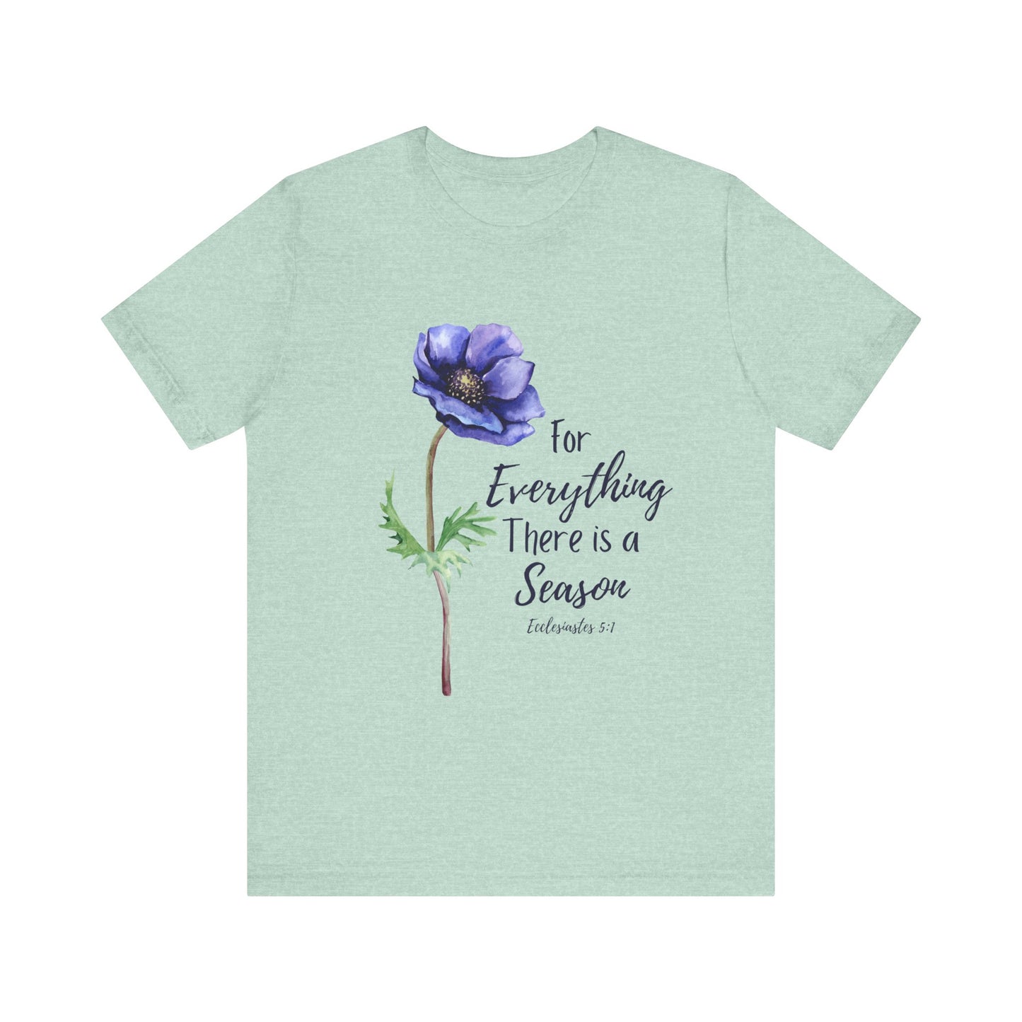 For Everything There is a Season Purple Flower Shirt