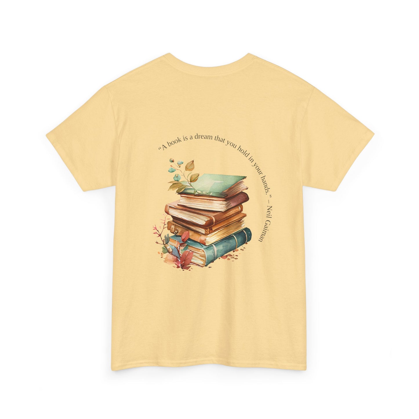 T-shirt for Book Lovers | "A Book is a Dream You Hold in Your Hands" - Neil Gaiman