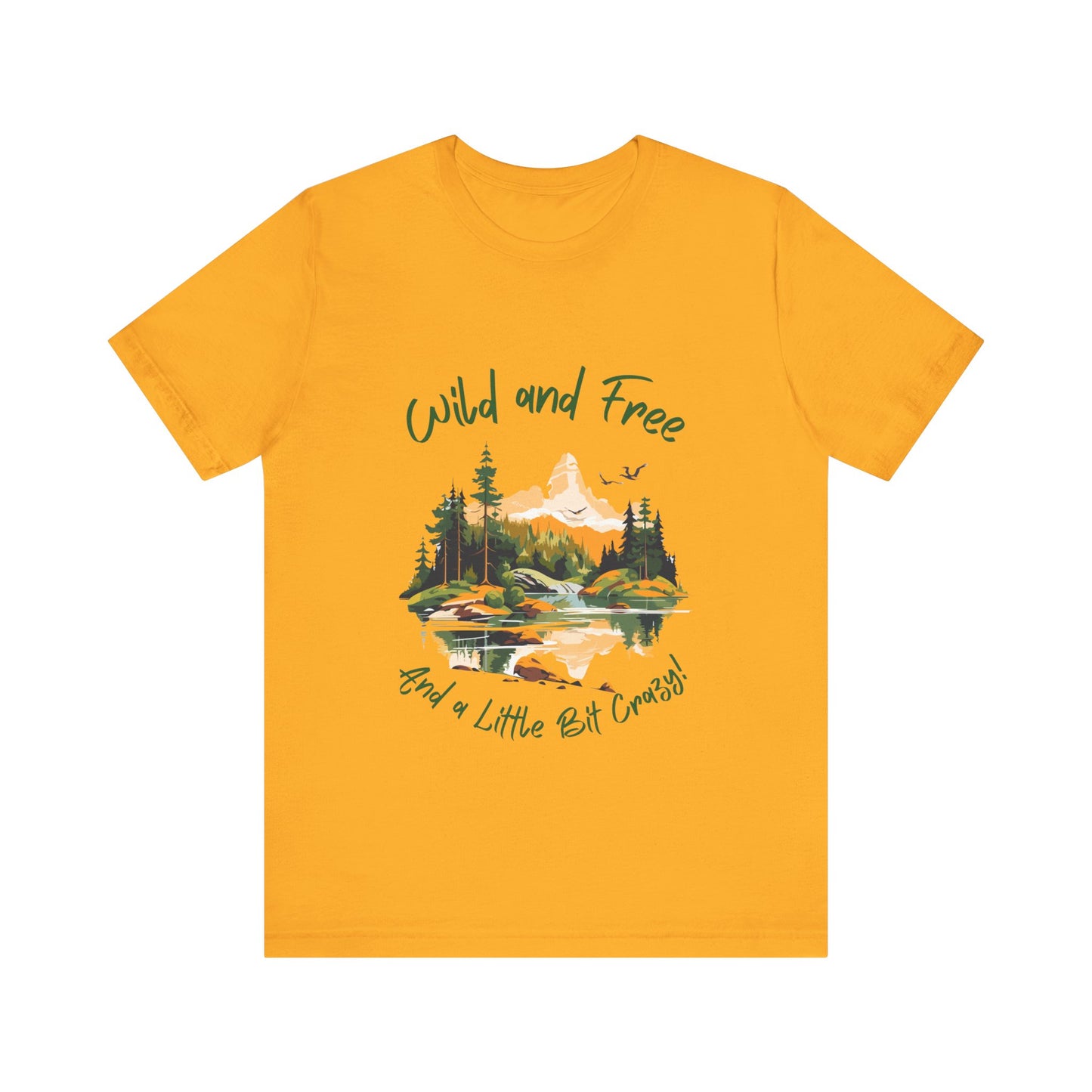 Wild and Free - And a Little Bit Crazy | Wild n Free Mama Shirt | The Wilderness must be Explored!