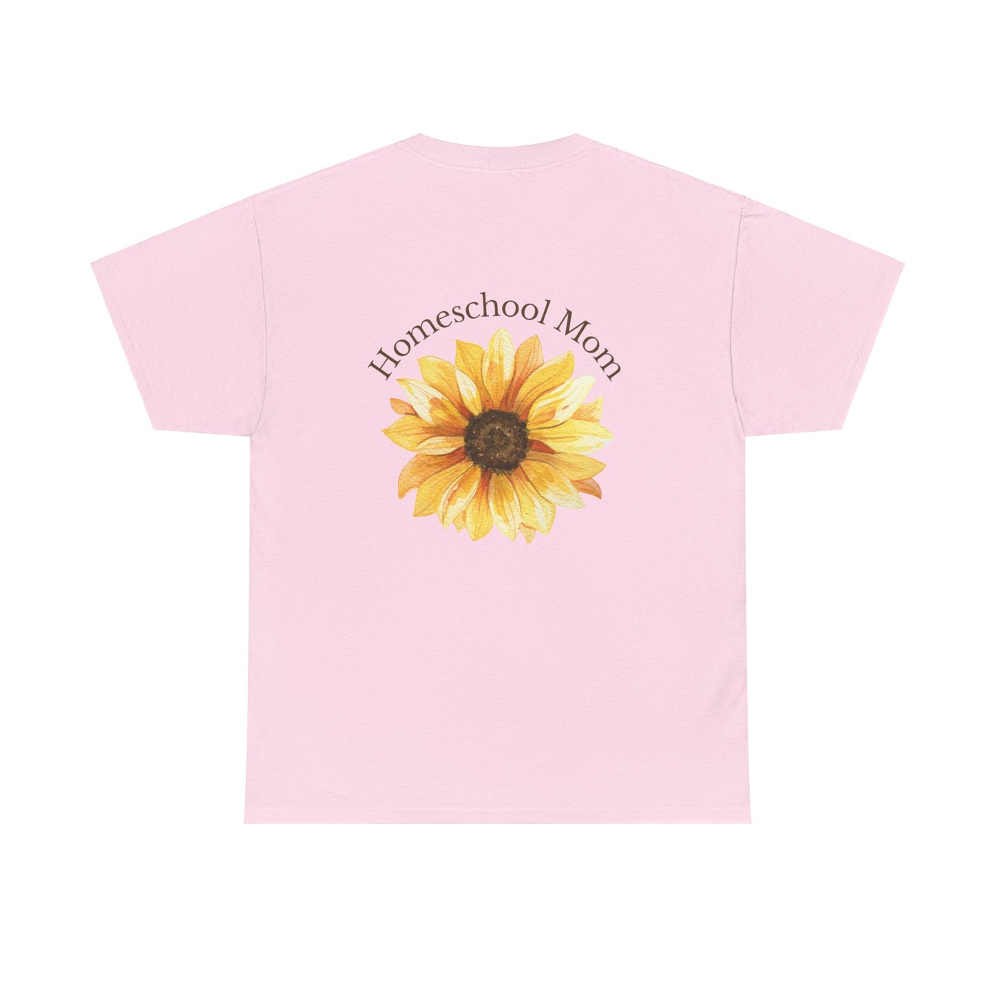 Homeschool Mom - T-Shirt | Sunflower | The Education of a Child is a Work of Love