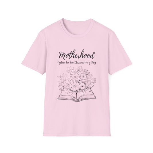 Graphic T-Shirt: Motherhood, My love for you blossoms everyday