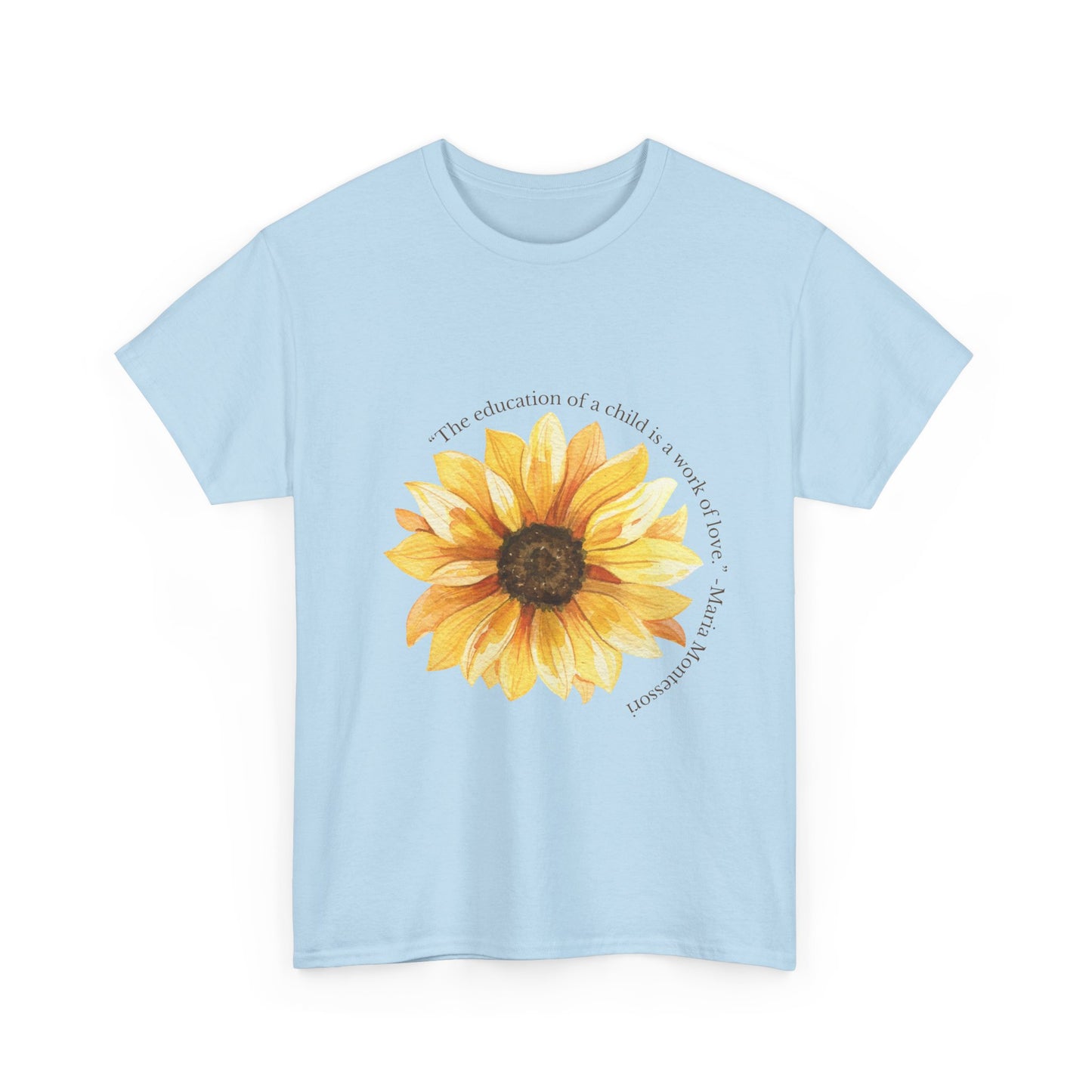 Homeschool Mom - T-Shirt | Sunflower | The Education of a Child is a Work of Love