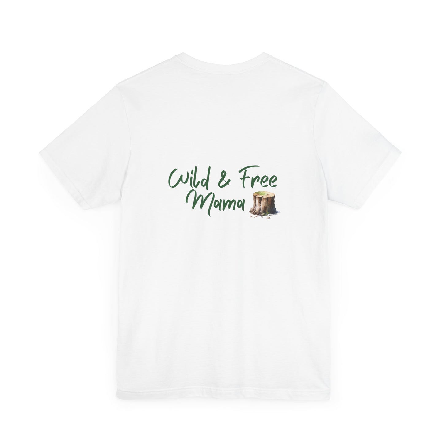 Wild and Free - And a Little Bit Crazy | Wild n Free Mama Shirt | The Wilderness must be Explored!