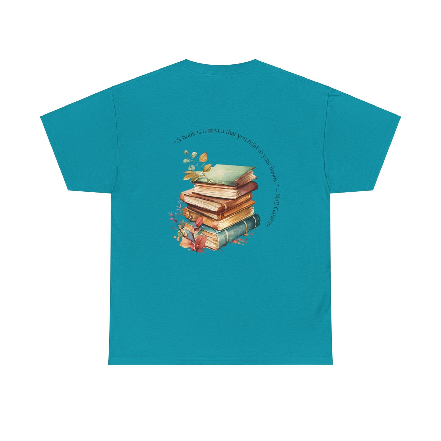 T-shirt for Book Lovers | "A Book is a Dream You Hold in Your Hands" - Neil Gaiman