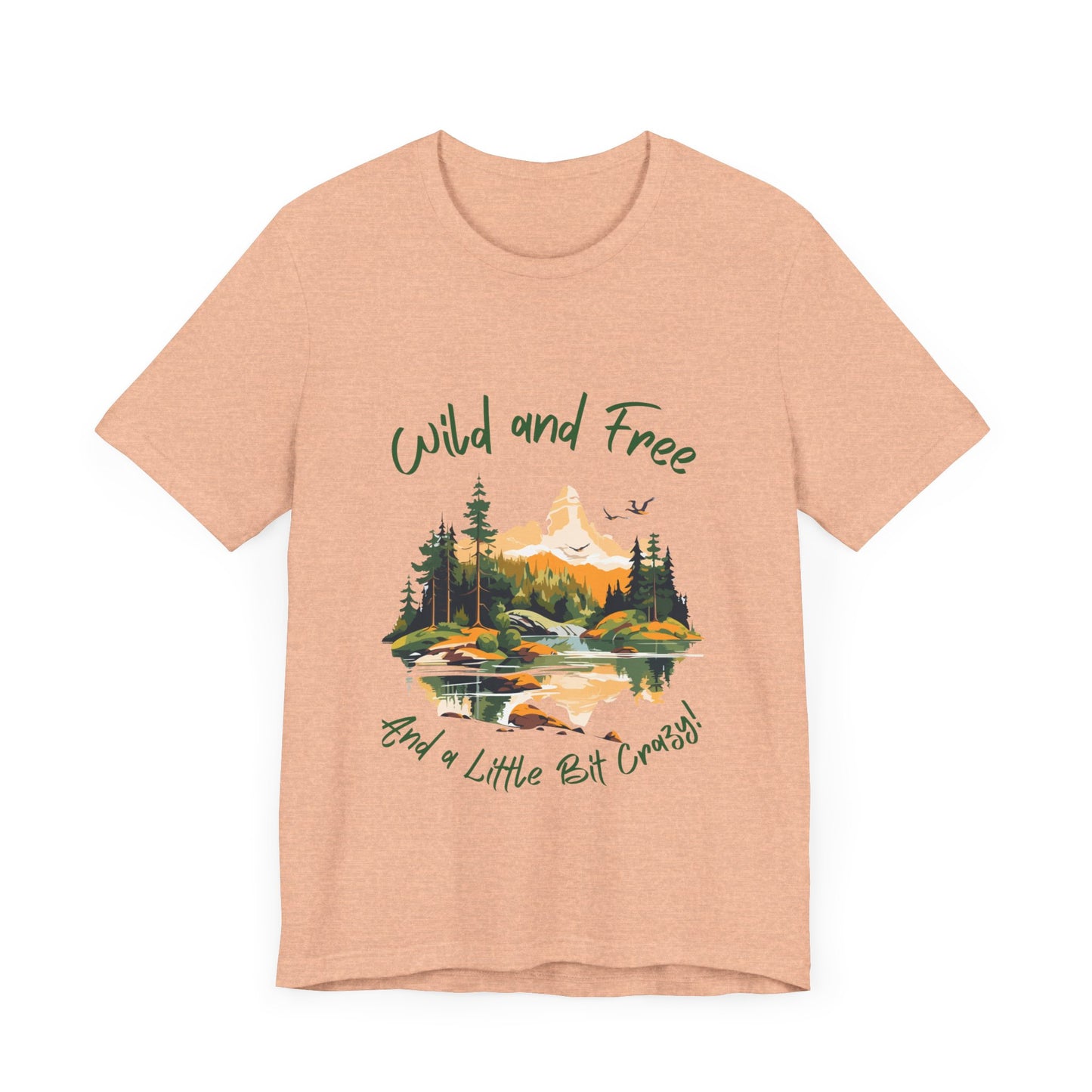 Wild and Free - And a Little Bit Crazy | Wild n Free Mama Shirt | The Wilderness must be Explored!