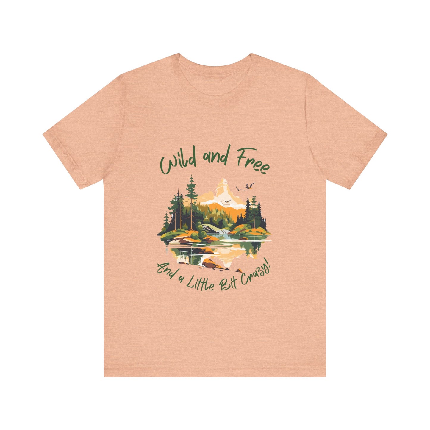 Wild and Free - And a Little Bit Crazy | Wild n Free Mama Shirt | The Wilderness must be Explored!