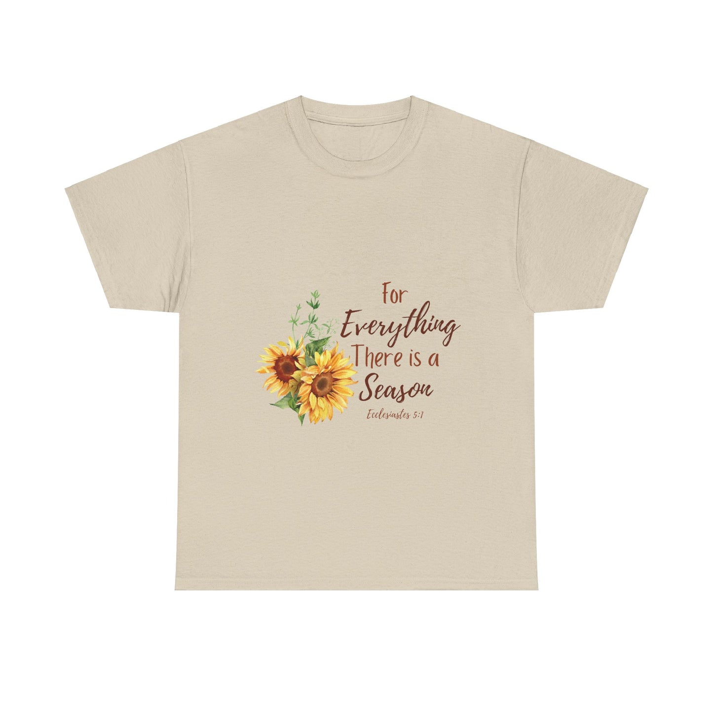 For Everything There is a Season - T-Shirt | Bible Verse | Scripture Shirt